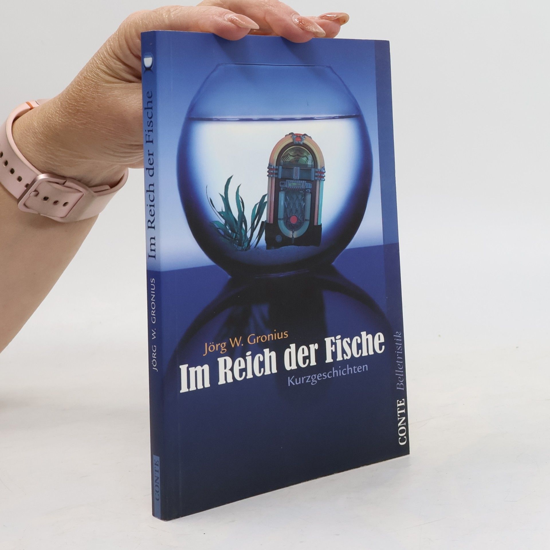 Jörg W. Gronius Im Reich der Fische. Kurzgeschichten