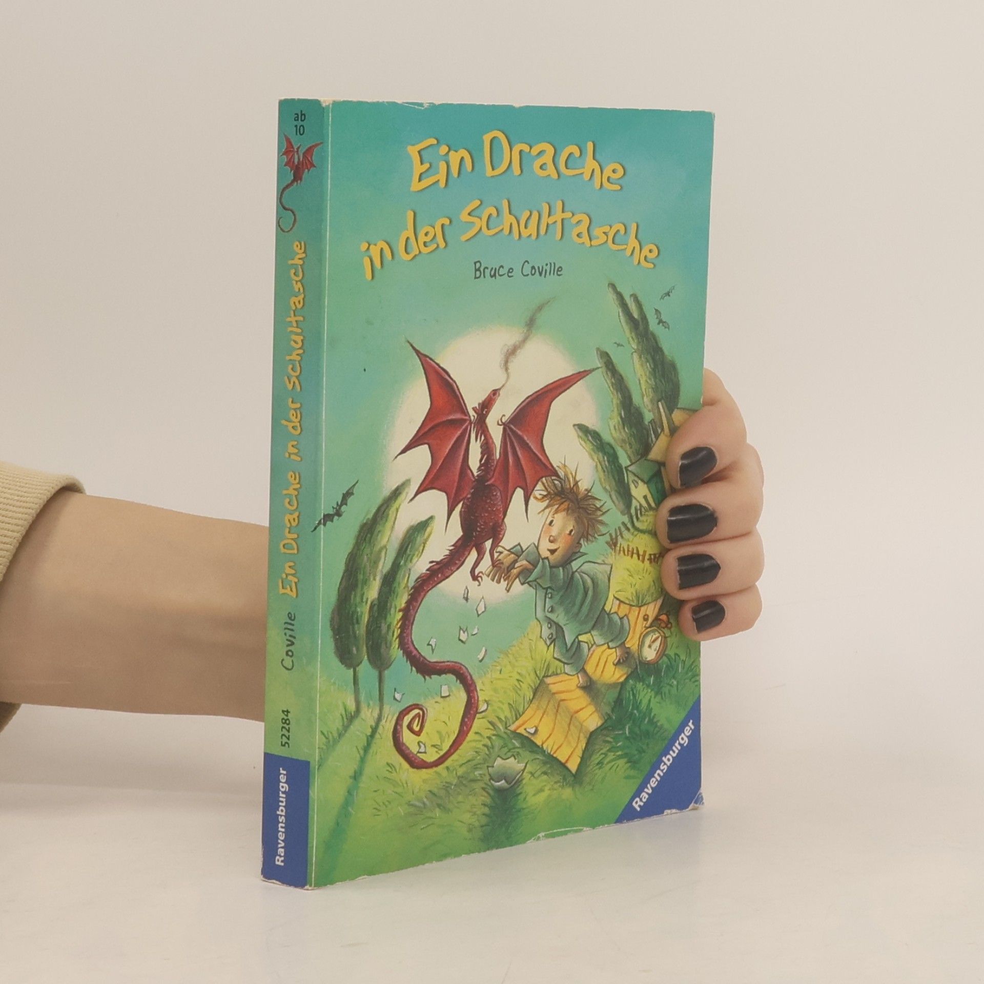 Bruce Coville Ein Drache in der Schultasche