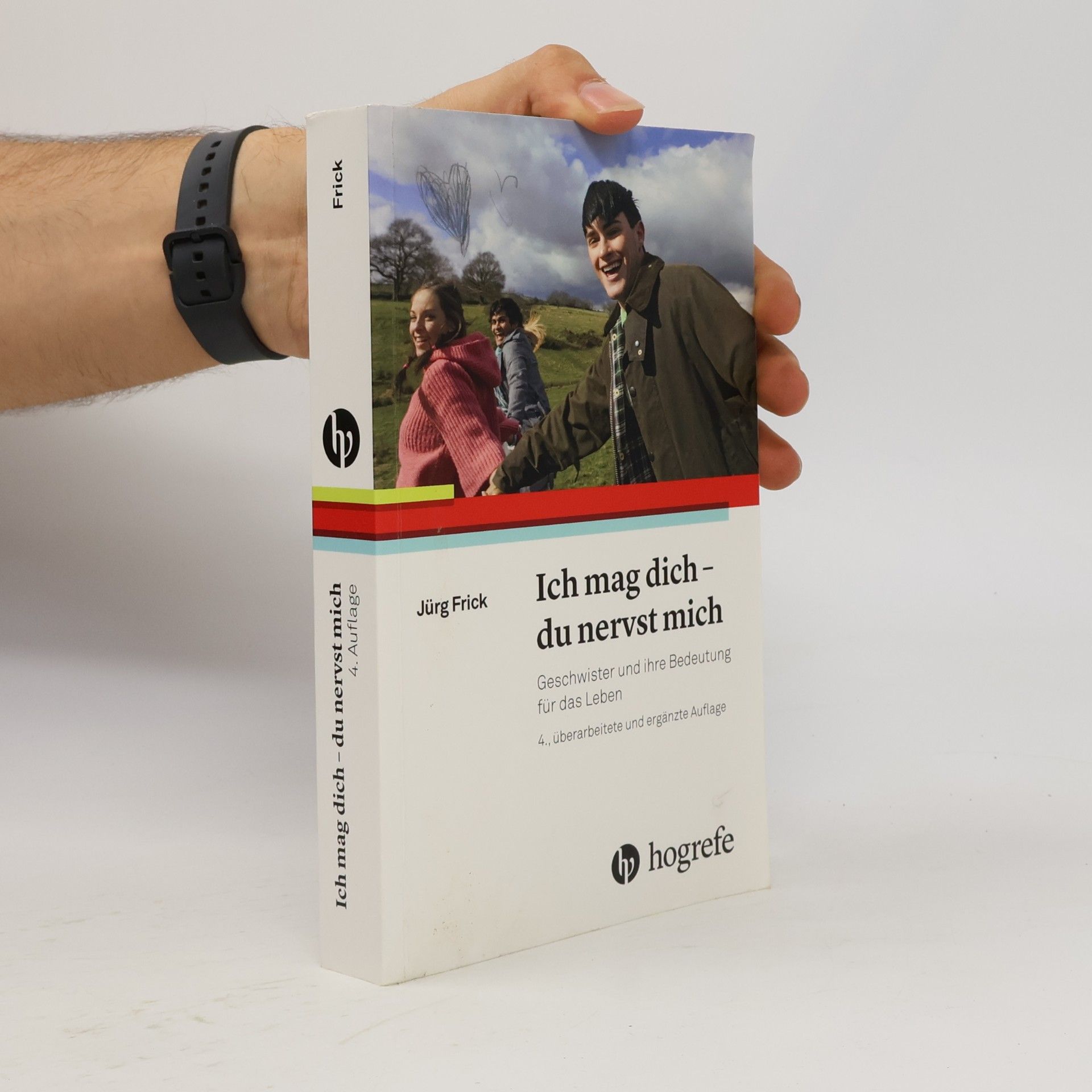 Jürg Frick Ich mag dich - du nervst mich!