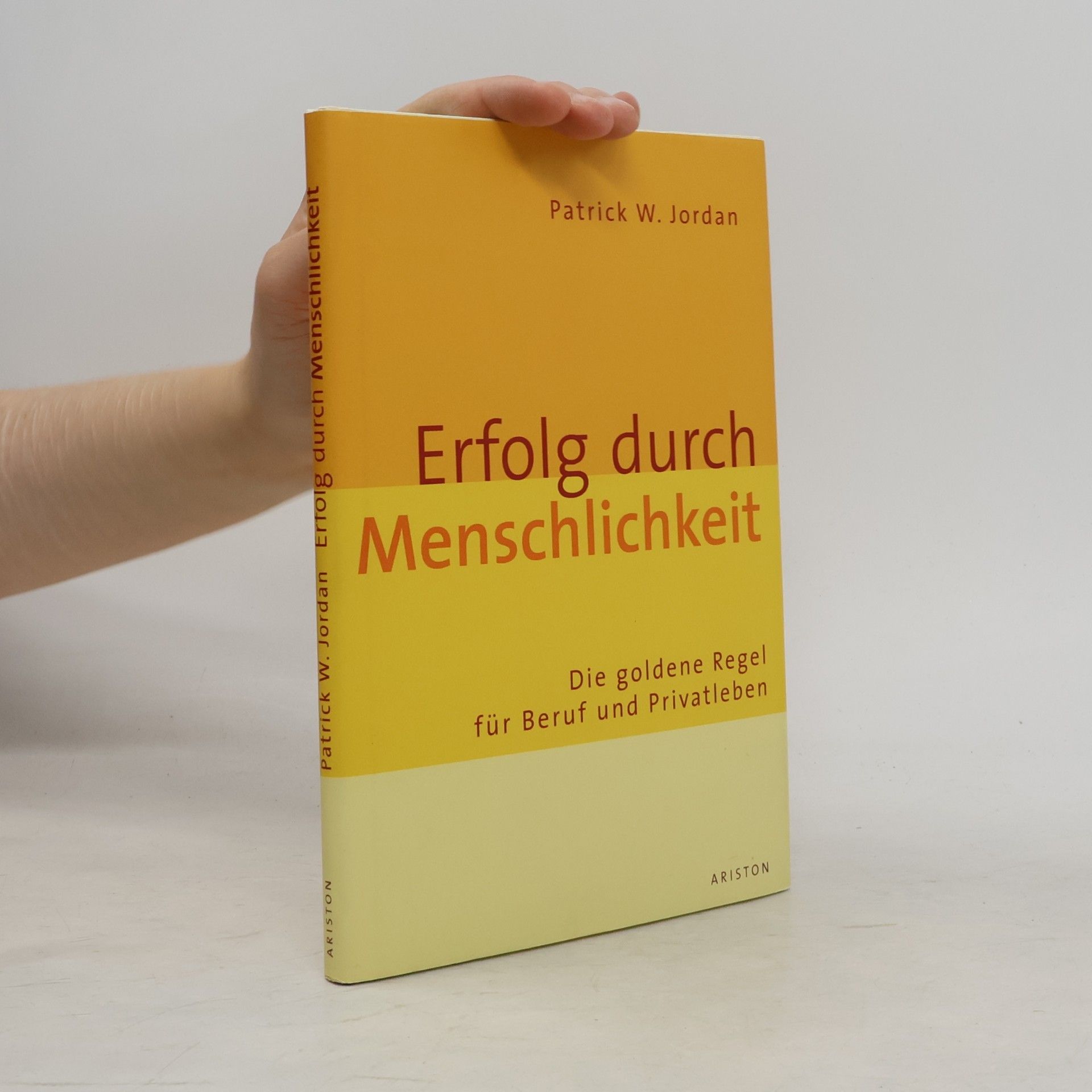 Patrick W. Jordan Erfolg durch Menschlichkeit
