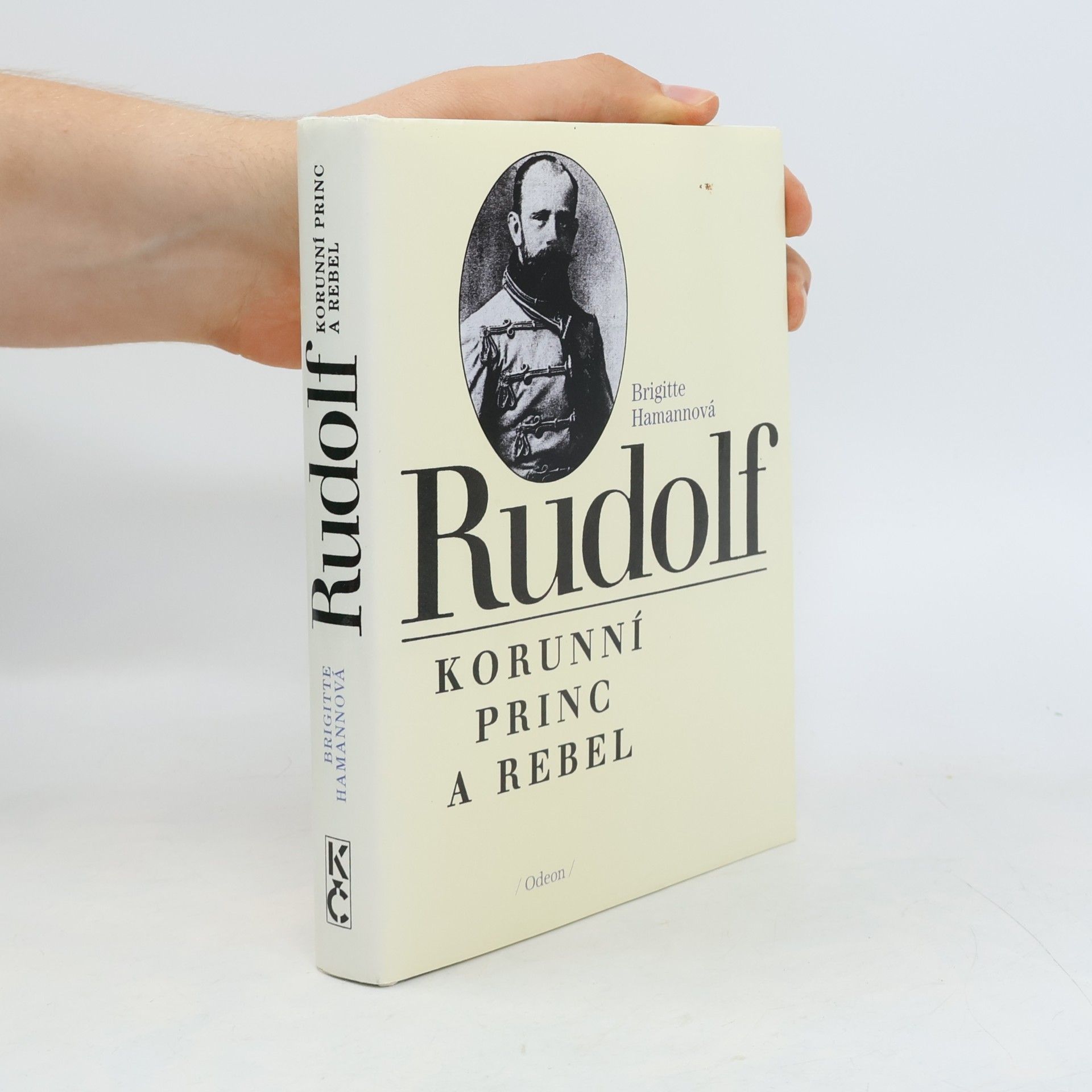 Brigitte Hamann Rudolf. Korunní princ a rebel
