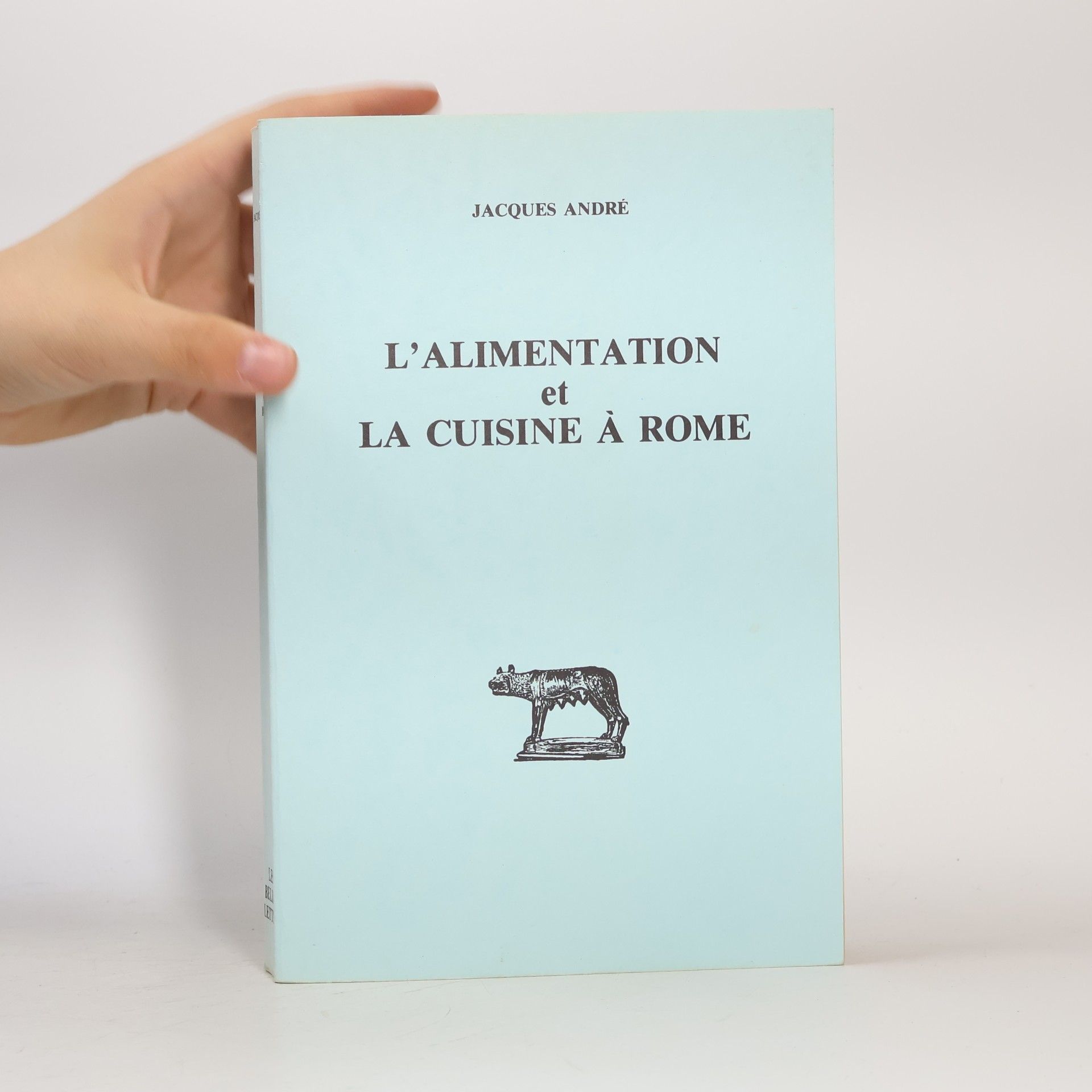 Jacques André L'alimentation et la cuisine à Rome