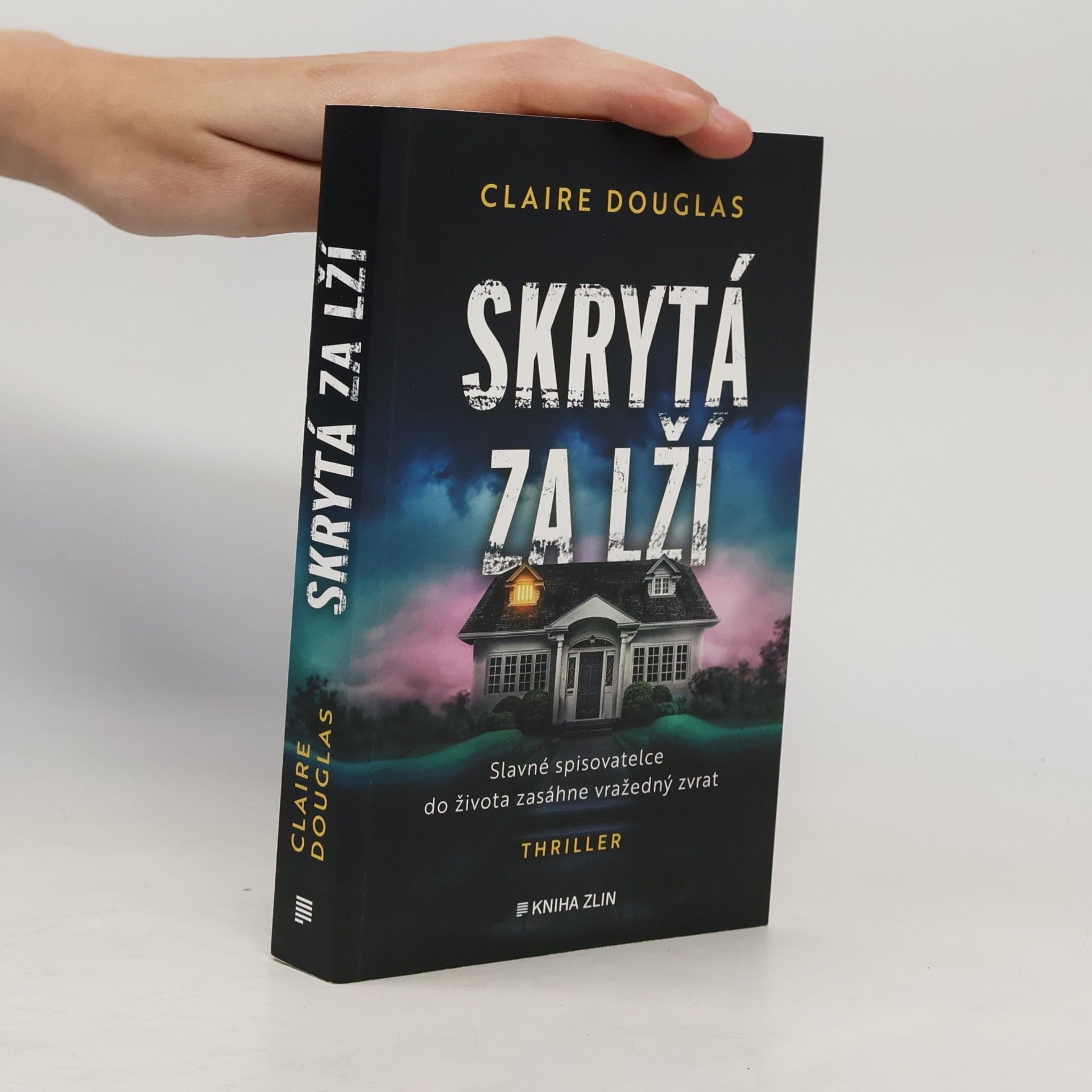 Claire Douglas Skrytá za lží