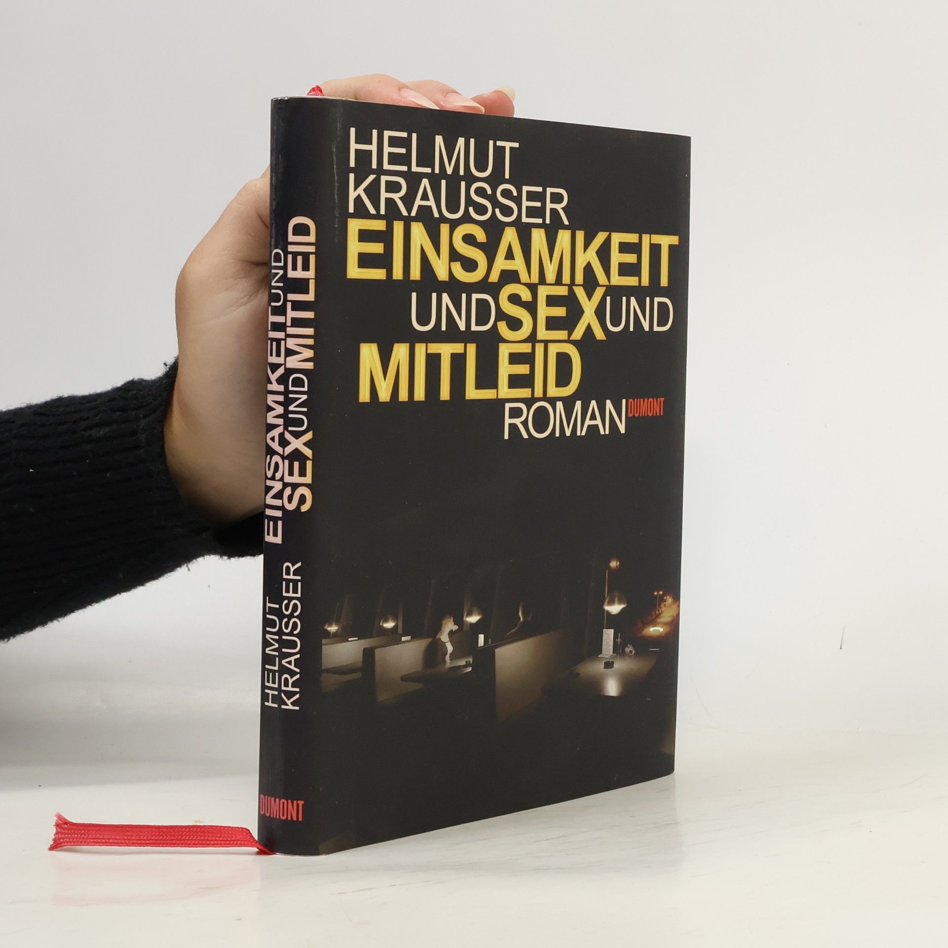 Helmut Krausser Einsamkeit und Sex und Mitleid