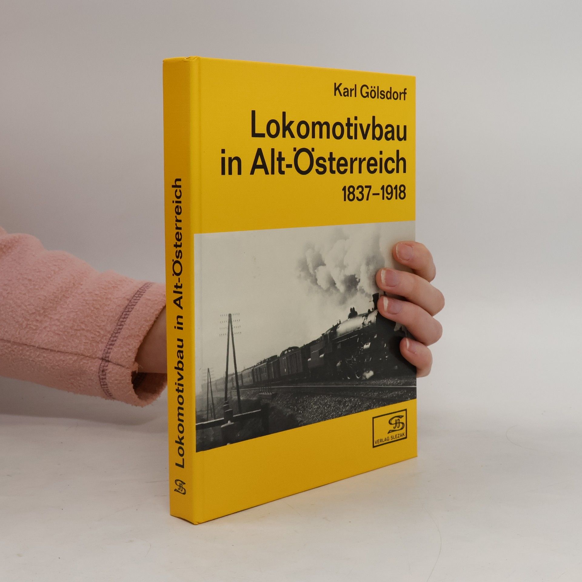 Karl Gölsdorf Lokomotivbau in Alt-Österreich