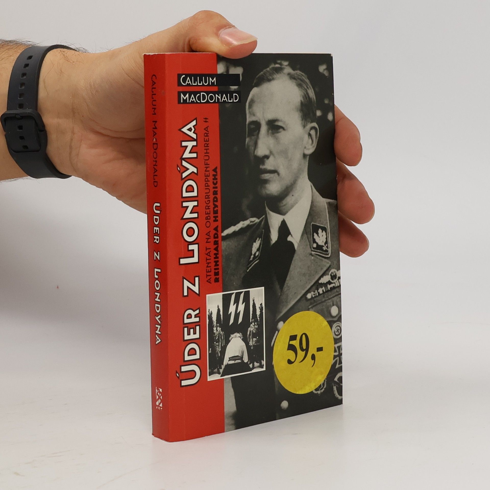 C. A. MacDonald Úder z Londýna. Atentát na Obergruppenführera Reinharda Heydricha