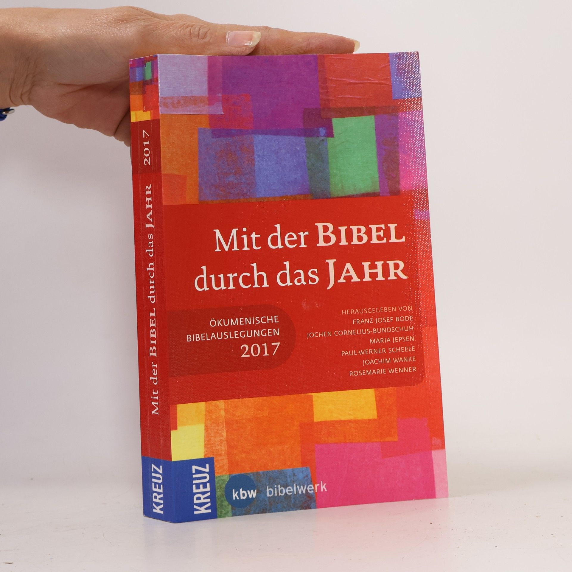 Franz-Josef Bode Mit der Bibel durch das Jahr 2017. Ökumenische Bibelauslegungen