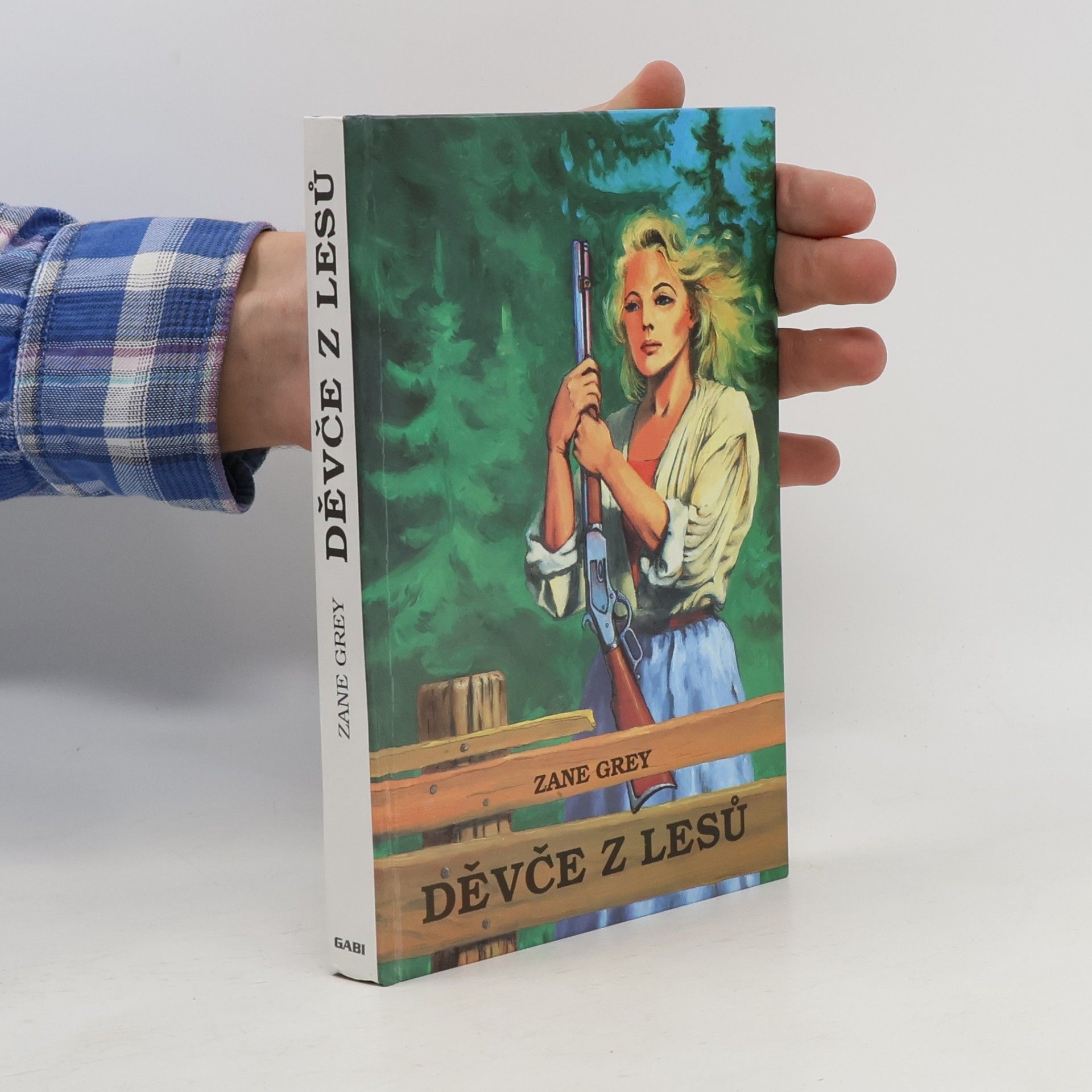 Zane Grey Děvče z lesů