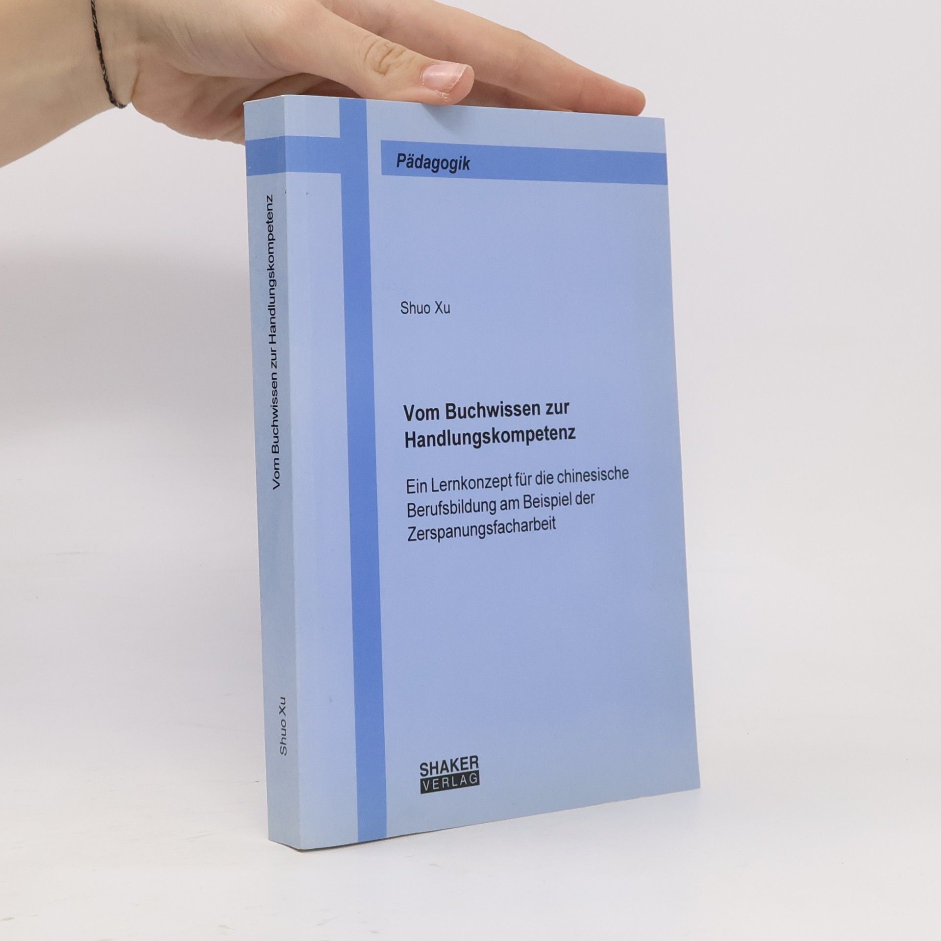Shuo Xu Vom Buchwissen zur Handlungskompetenz