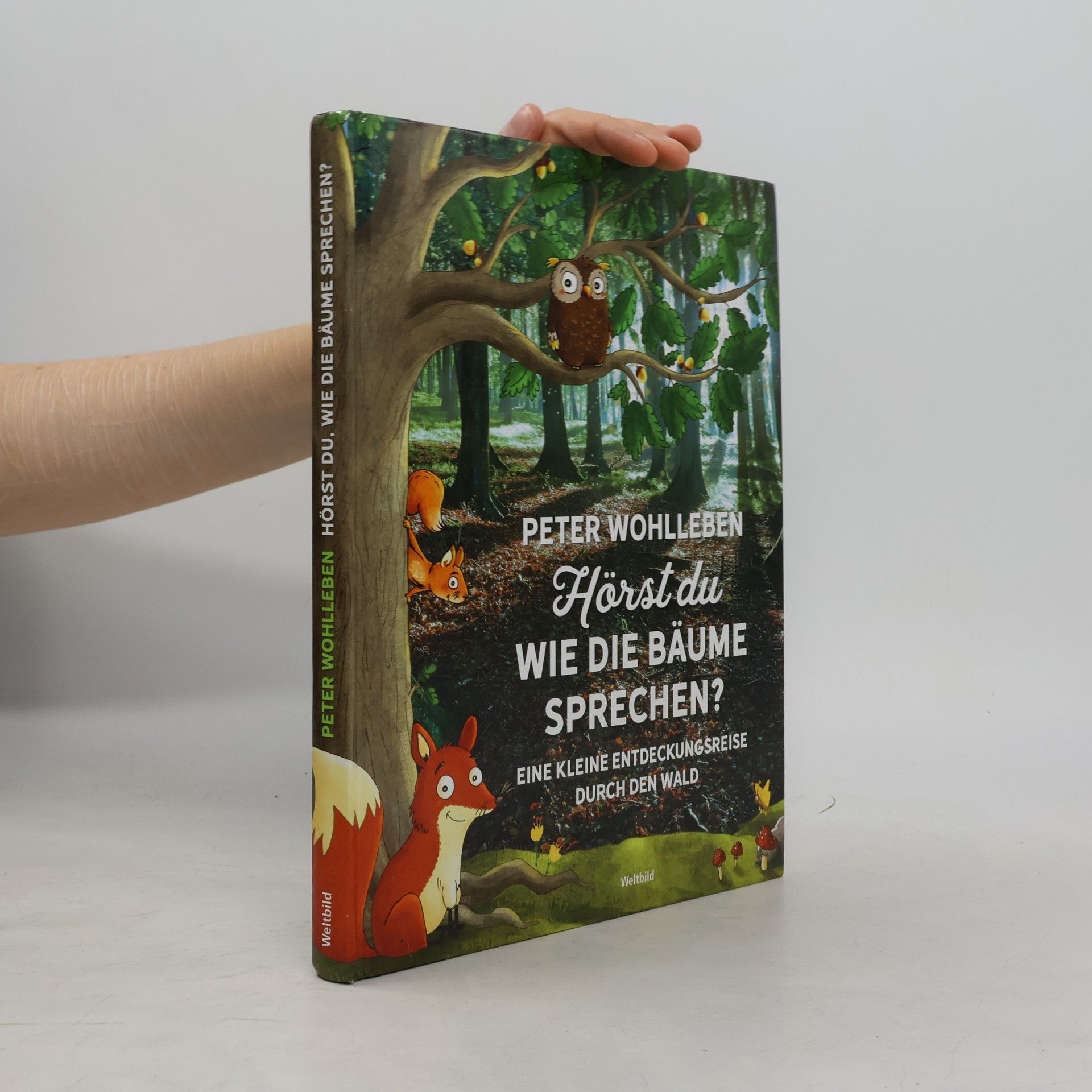 Peter Wohlleben Hörst du, wie die Bäume sprechen?
