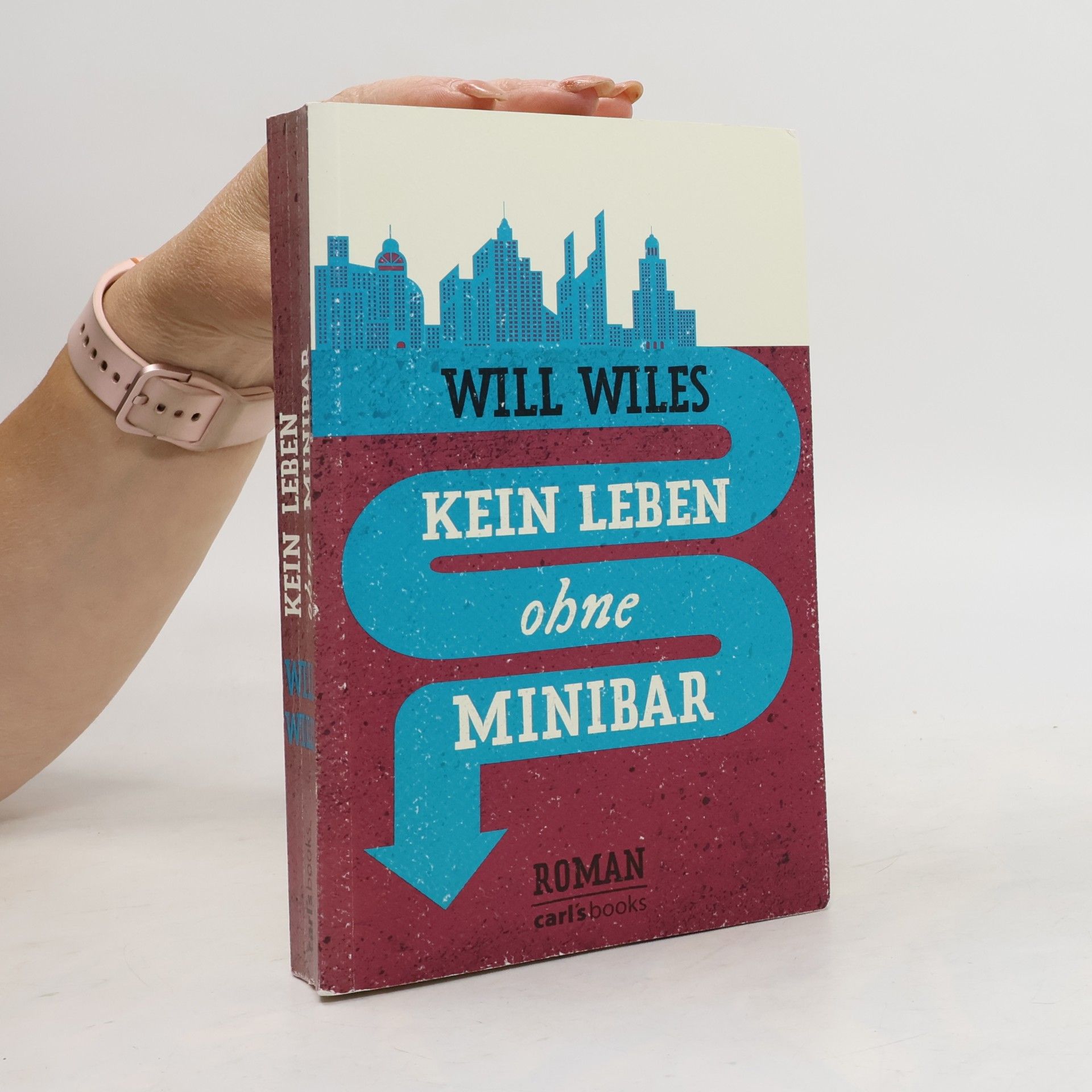 Will Wiles Kein Leben ohne Minibar