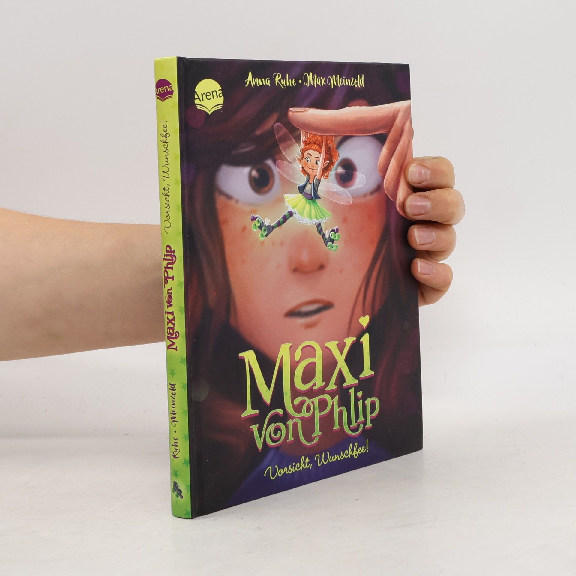 Anna Ruhe Maxi von Phlip (1). Vorsicht, Wunschfee!