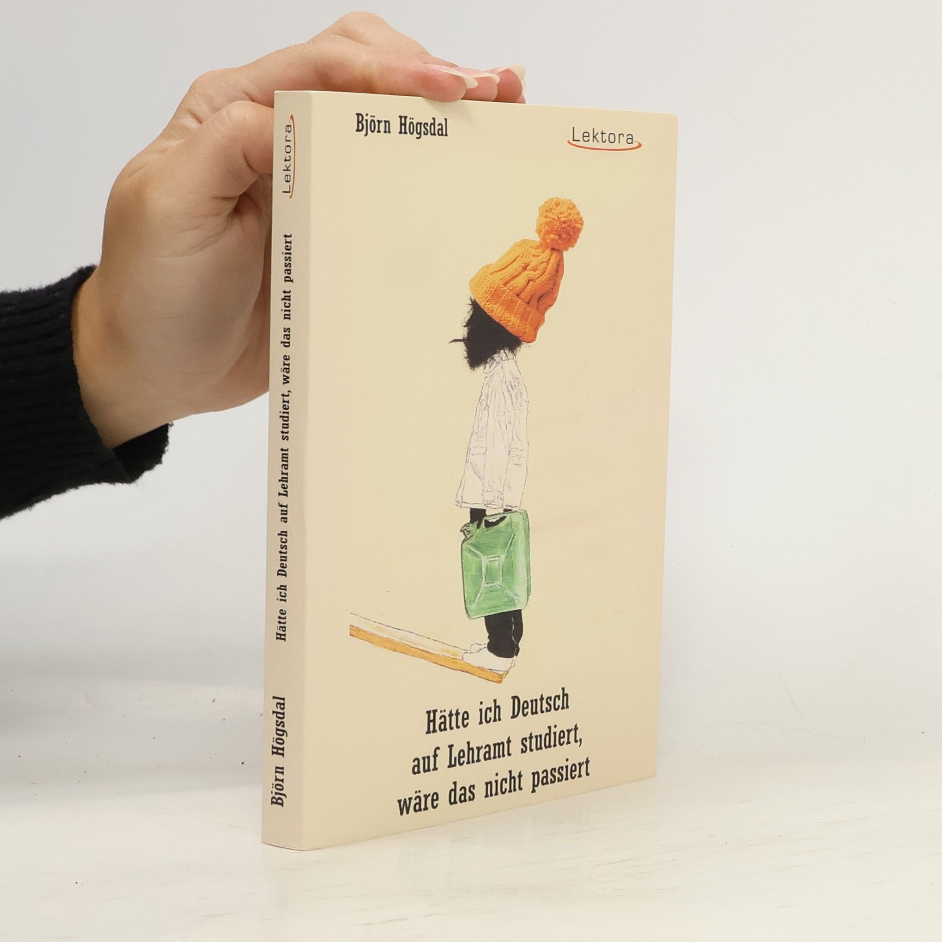 Björn Högsdal Hätte ich Deutsch auf Lehramt studiert, wäre das nicht passiert