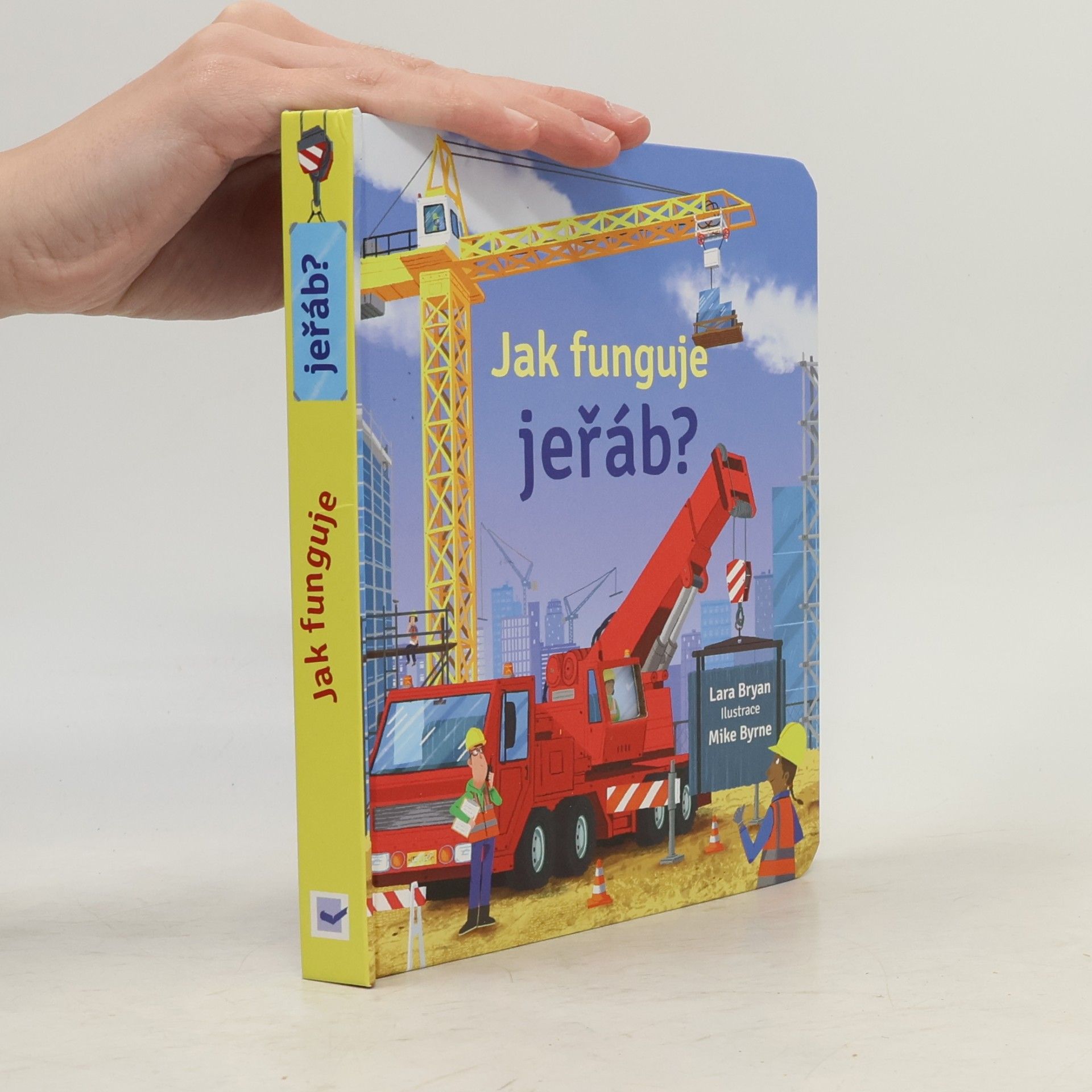 Lara Bryan Jak funguje jeřáb?