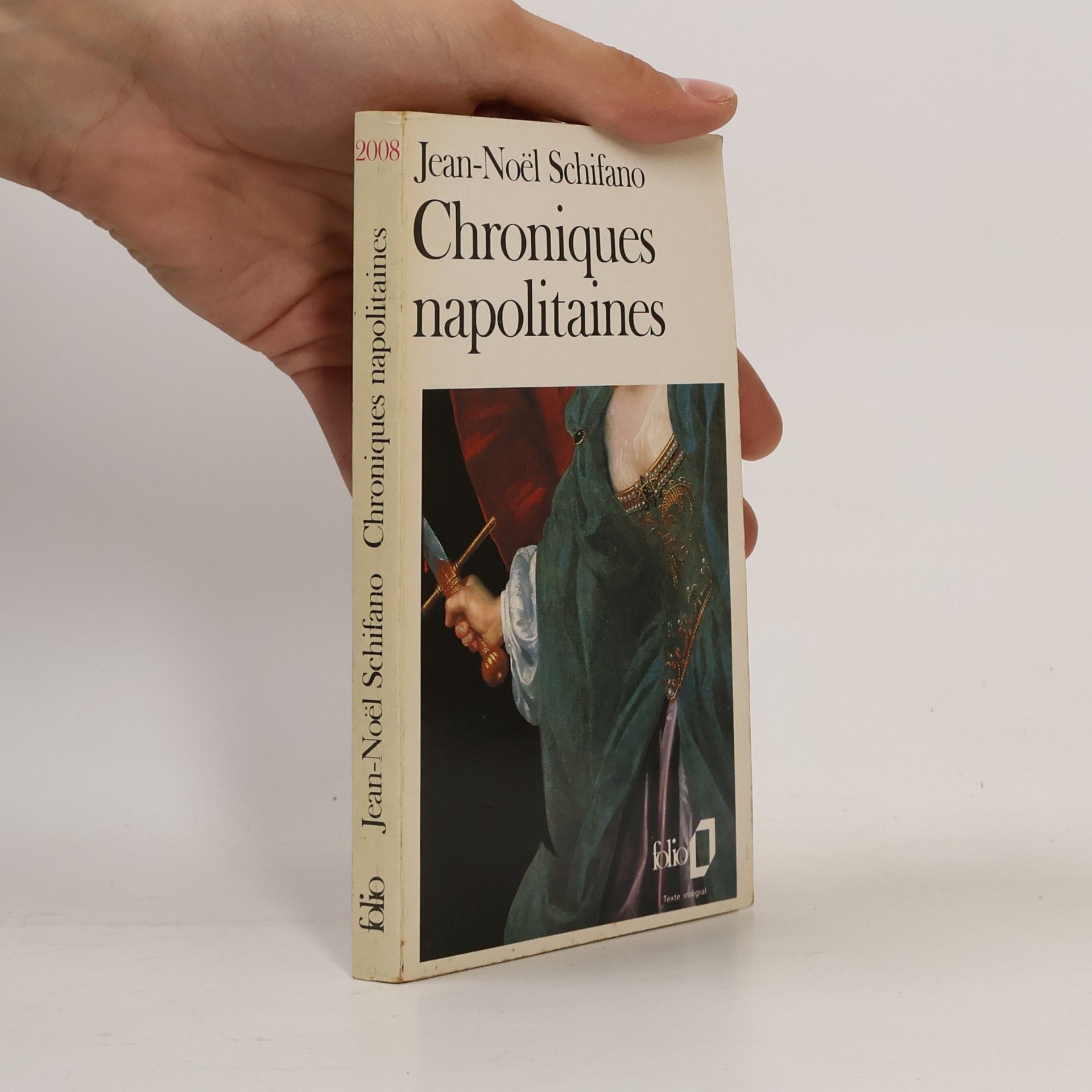 Jean-Noël Schifano Folio: Chroniques napolitaines - Texte intégral