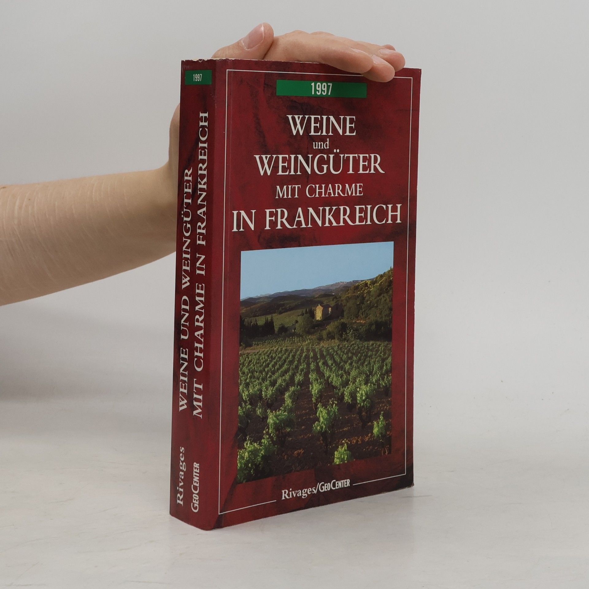 Weine und Weingüter mit Charme in Frankreich 1997