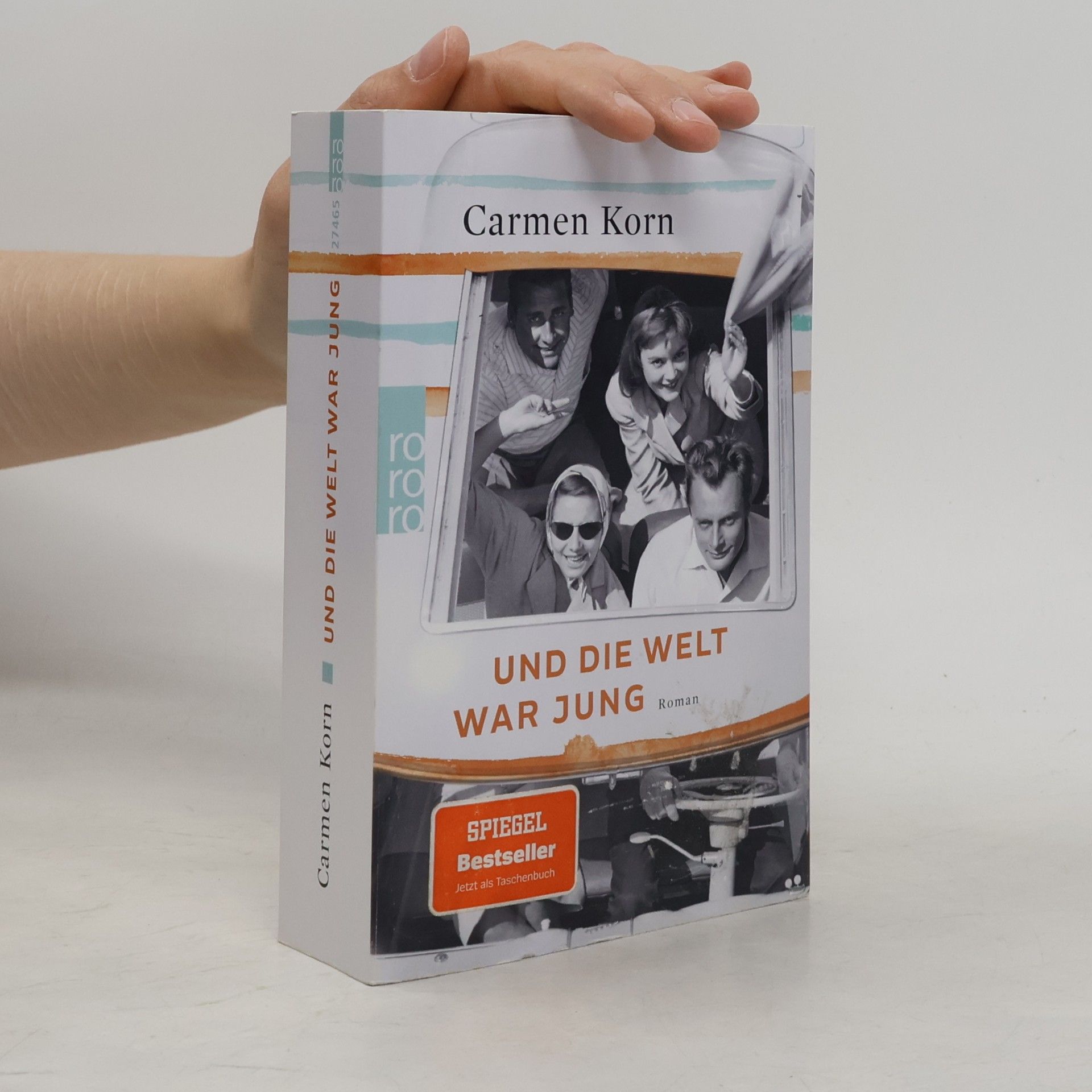 Carmen Korn Und die Welt war jung