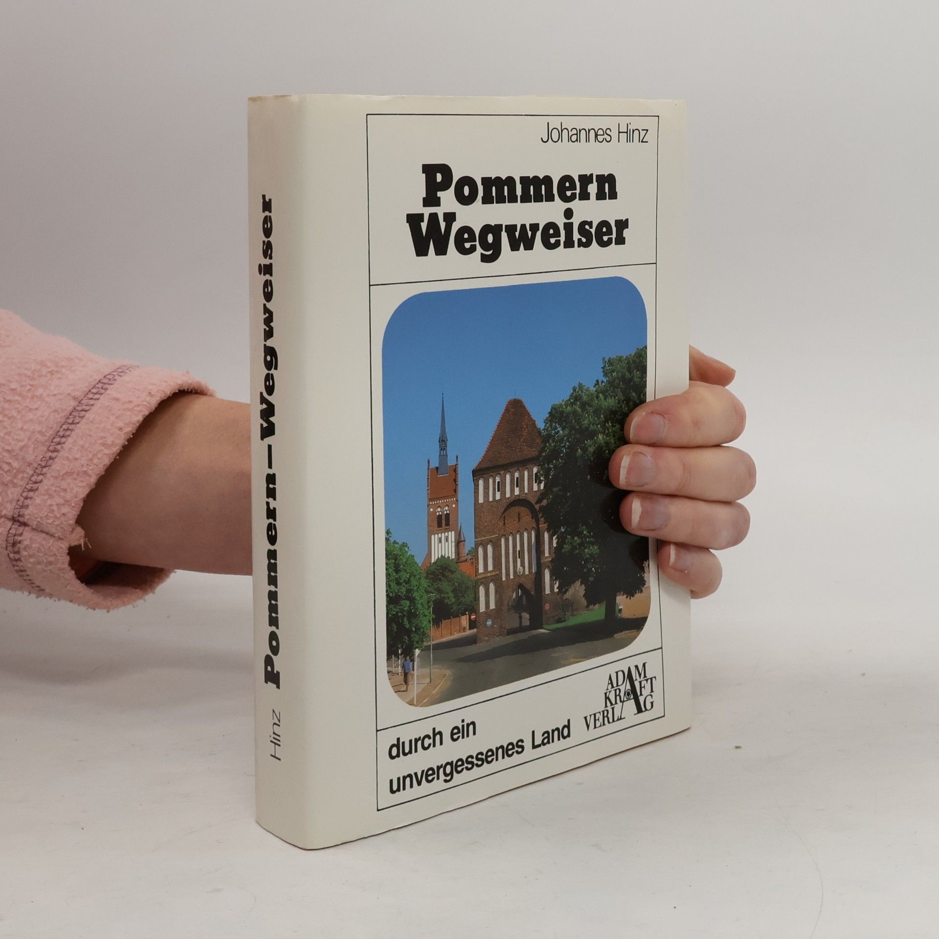 Johannes Hinz Pommern-Wegweiser durch ein unvergessenes Land