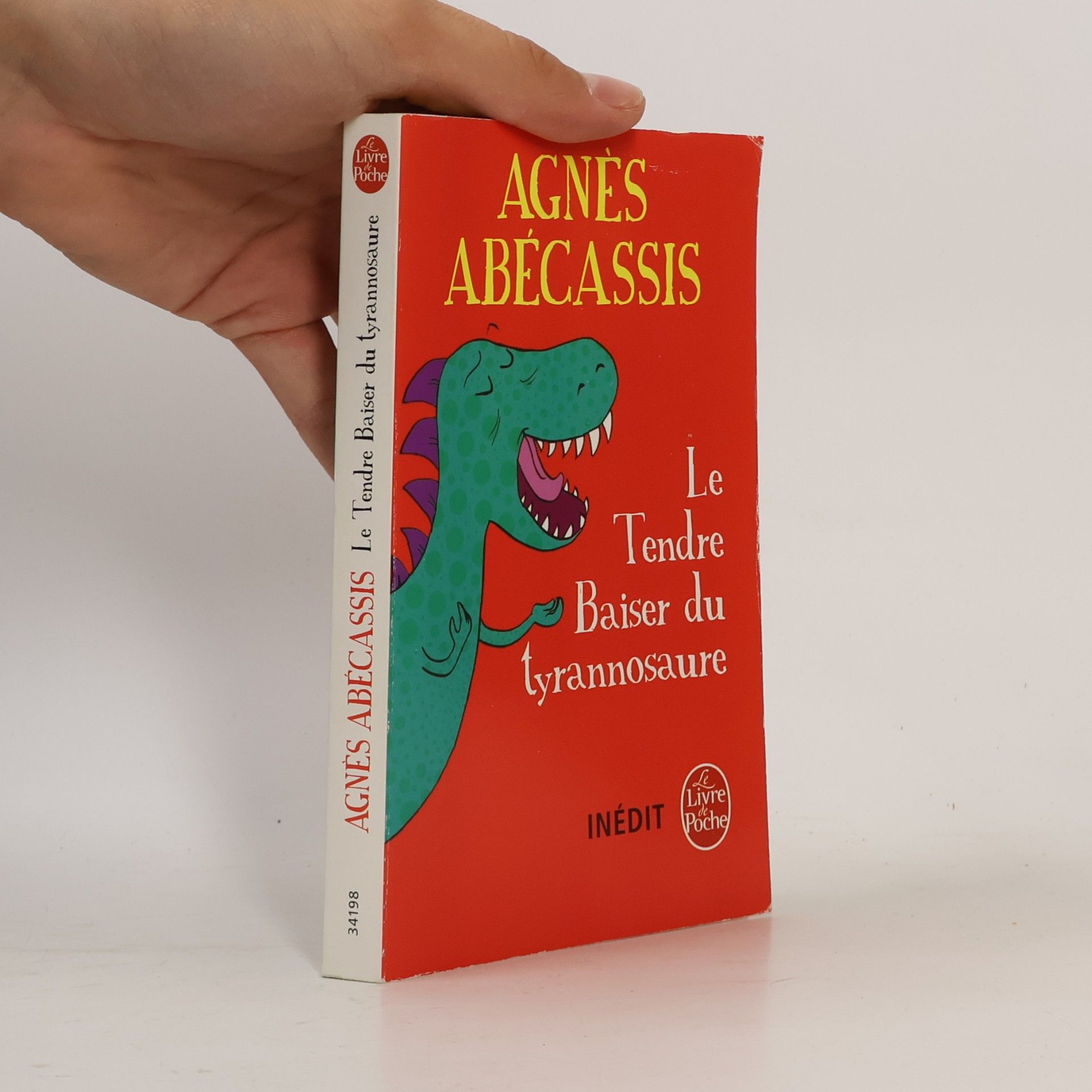 Agnès Abécassis Le Livre de Poche: Le tendre baiser du tyrannosaure - Inédit
