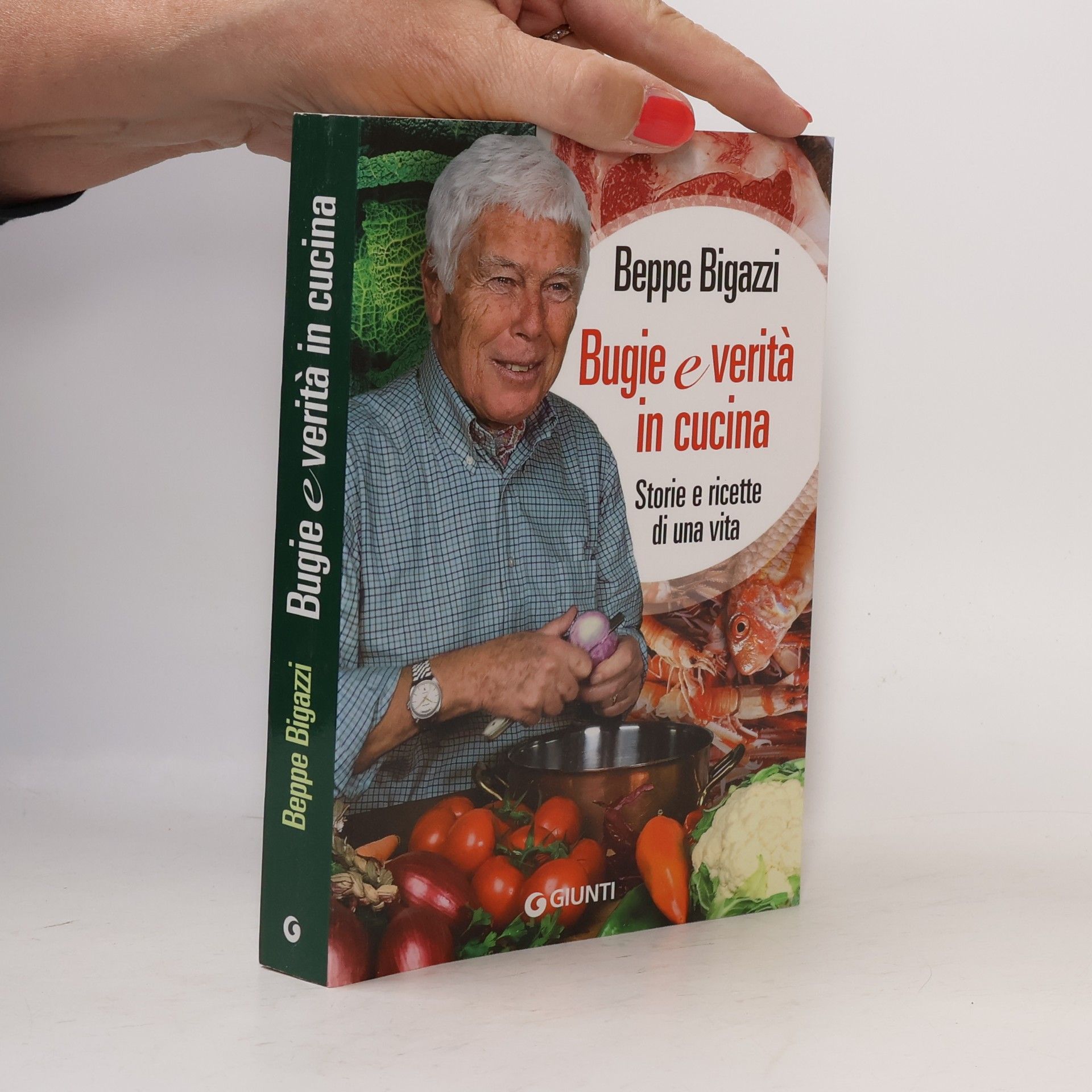 Bugie e verità in cucina. Storie e ricette di una vita