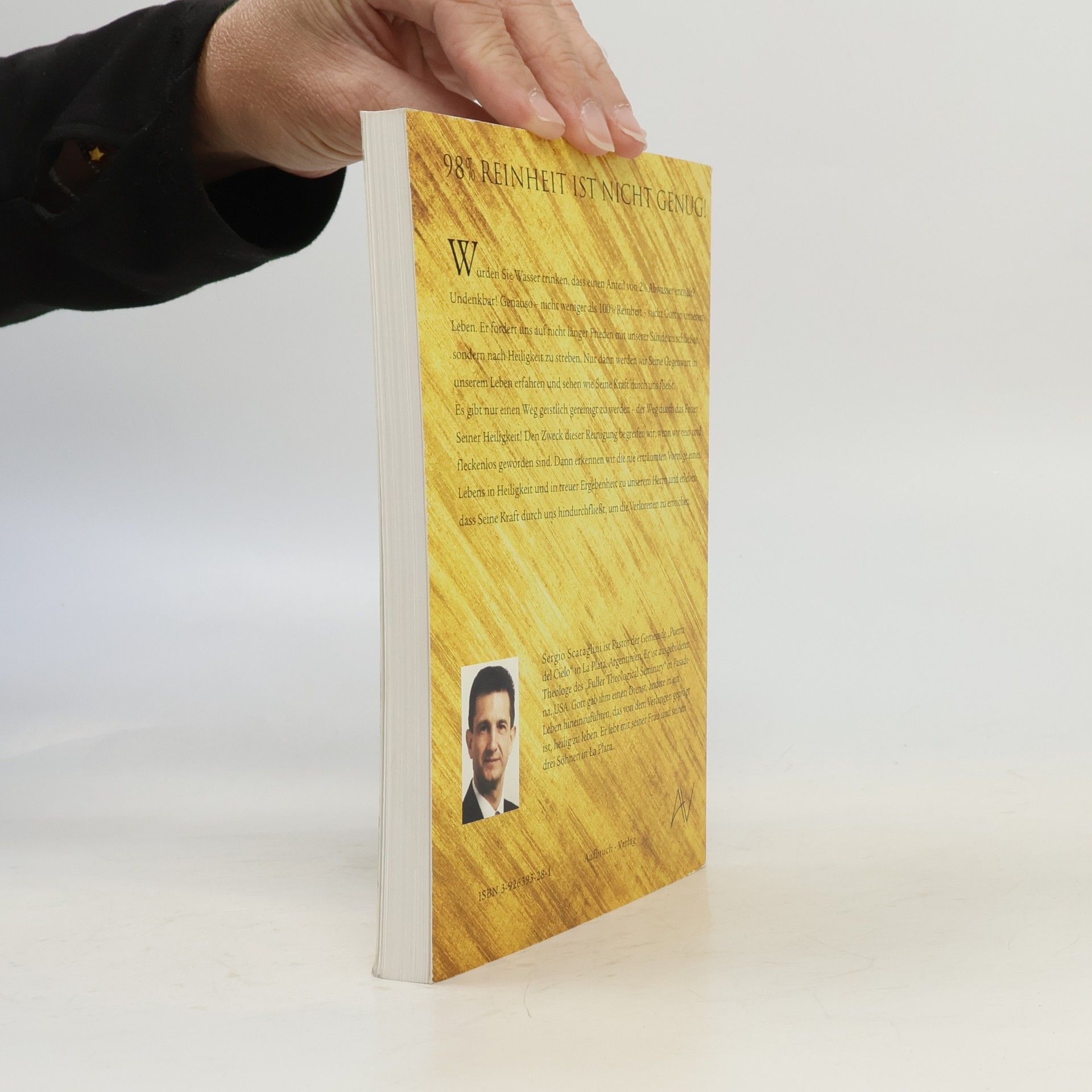 Sergio Scataglini Prophetische Fürbitte, Gottes Verheißungen auf Knien erbeten: 98% Reinheit ist nicht genug!