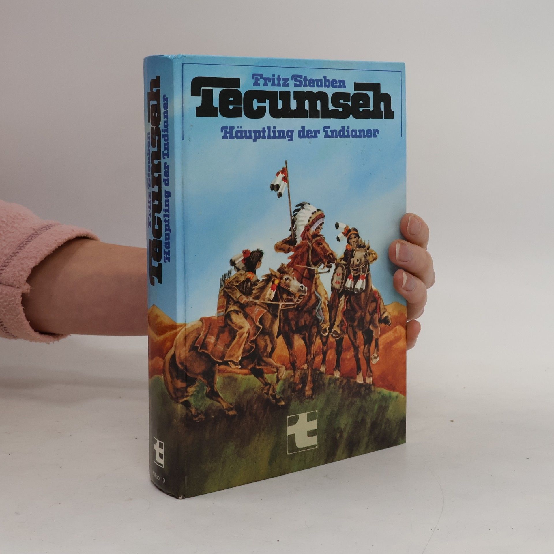 Fritz Steuben Tecumseh. Häuptling der Indianer