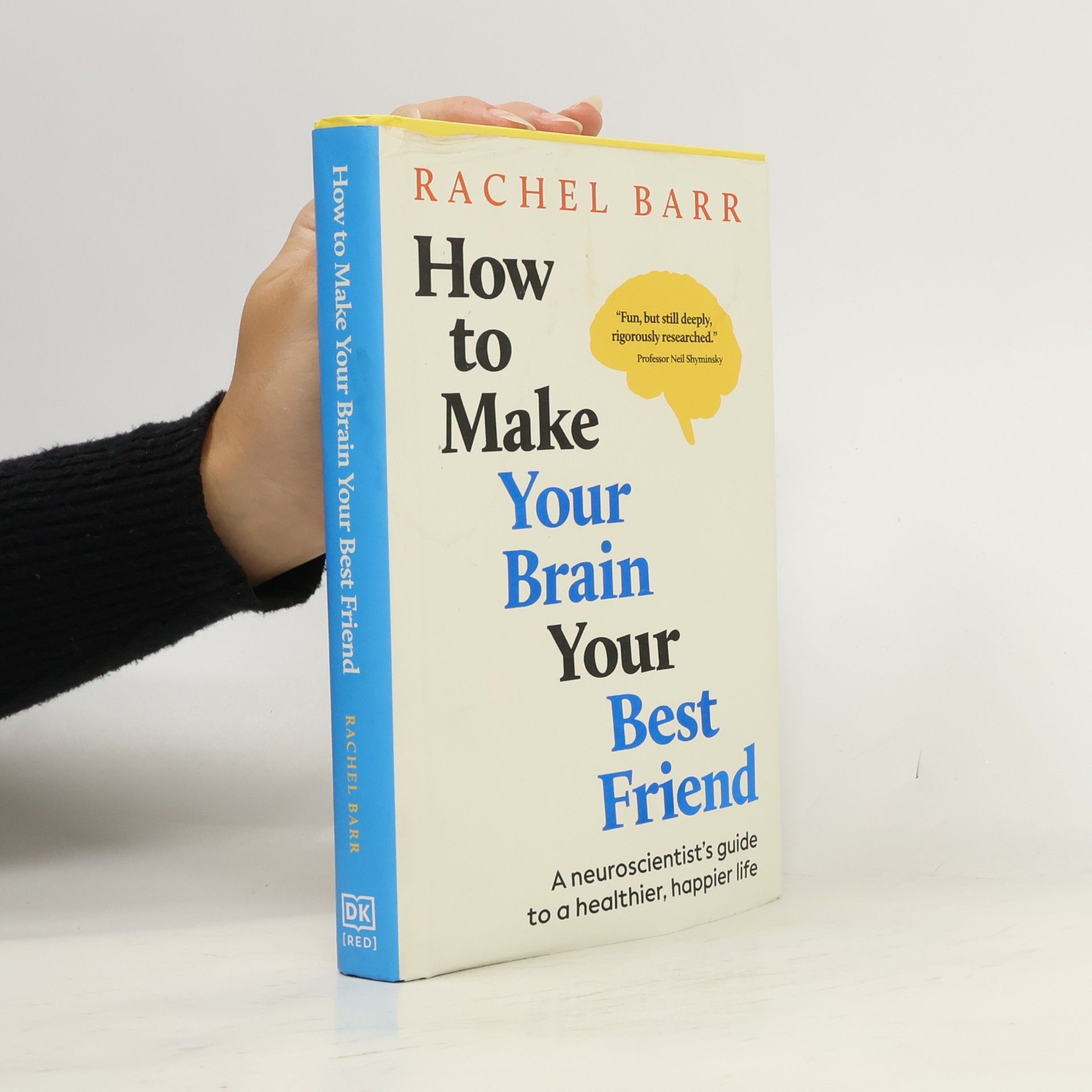 Rachel Barr How to Make Your Brain Your Best Friend