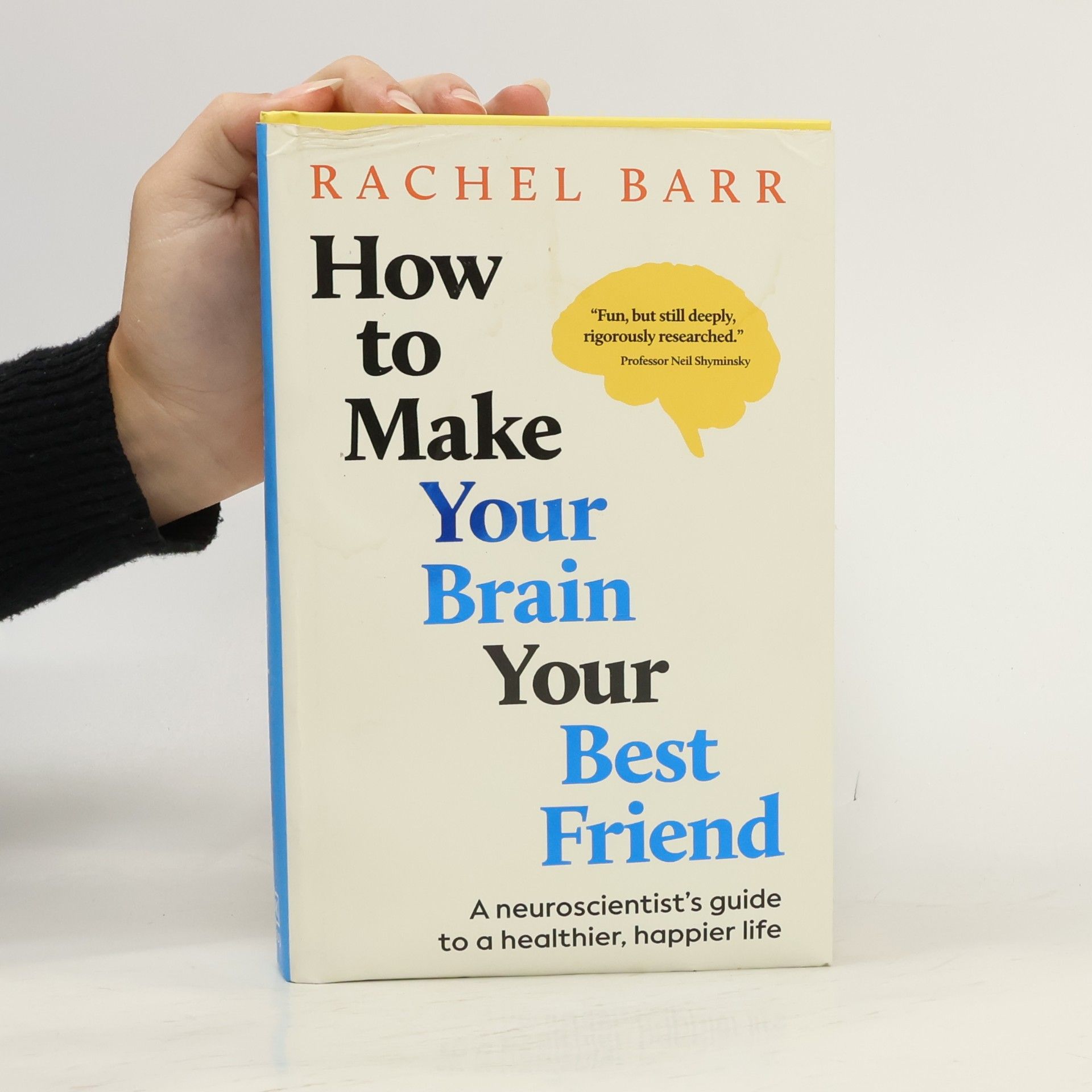 Rachel Barr How to Make Your Brain Your Best Friend