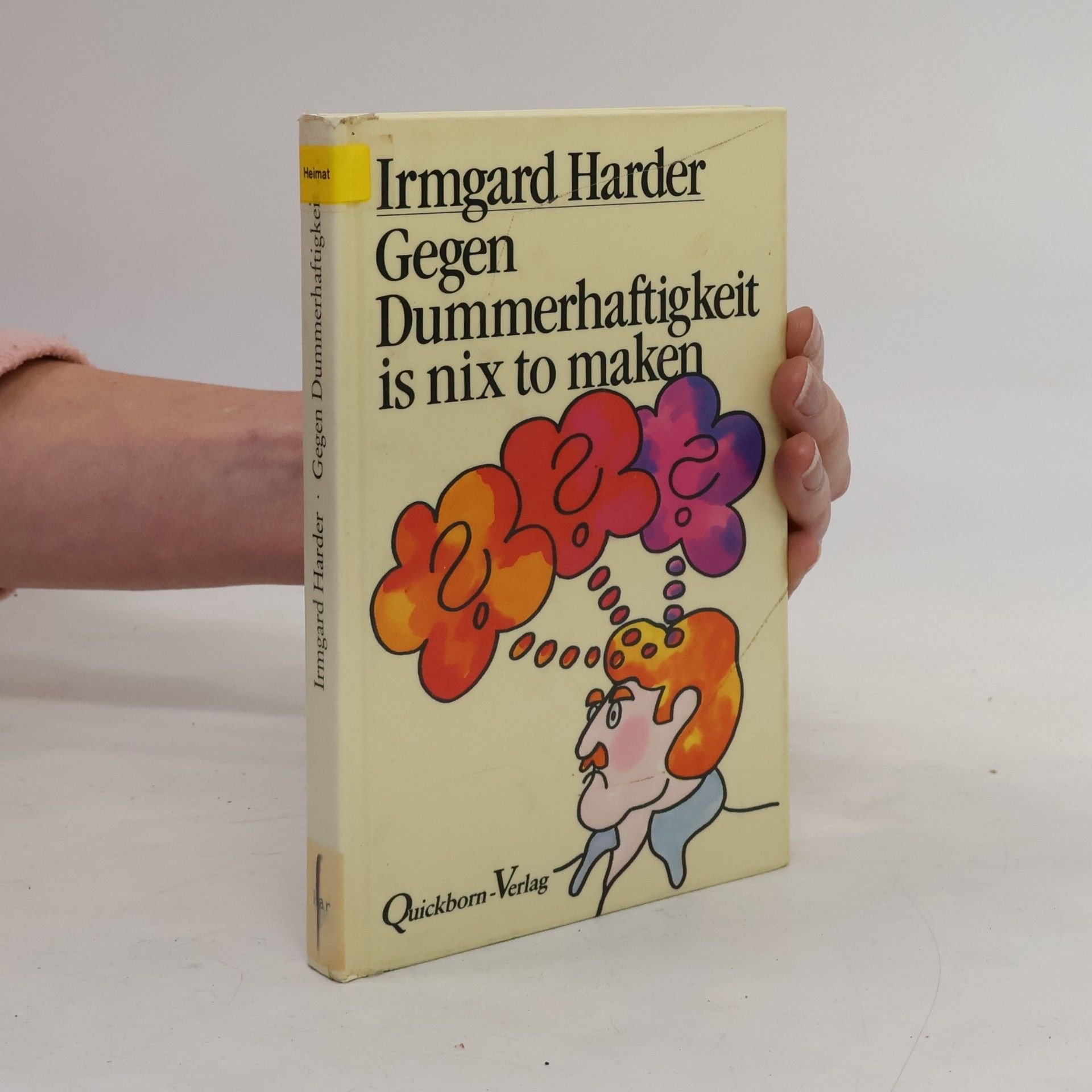 Irmgard Harder Gegen Dummerhaftigkeit is nix to maken