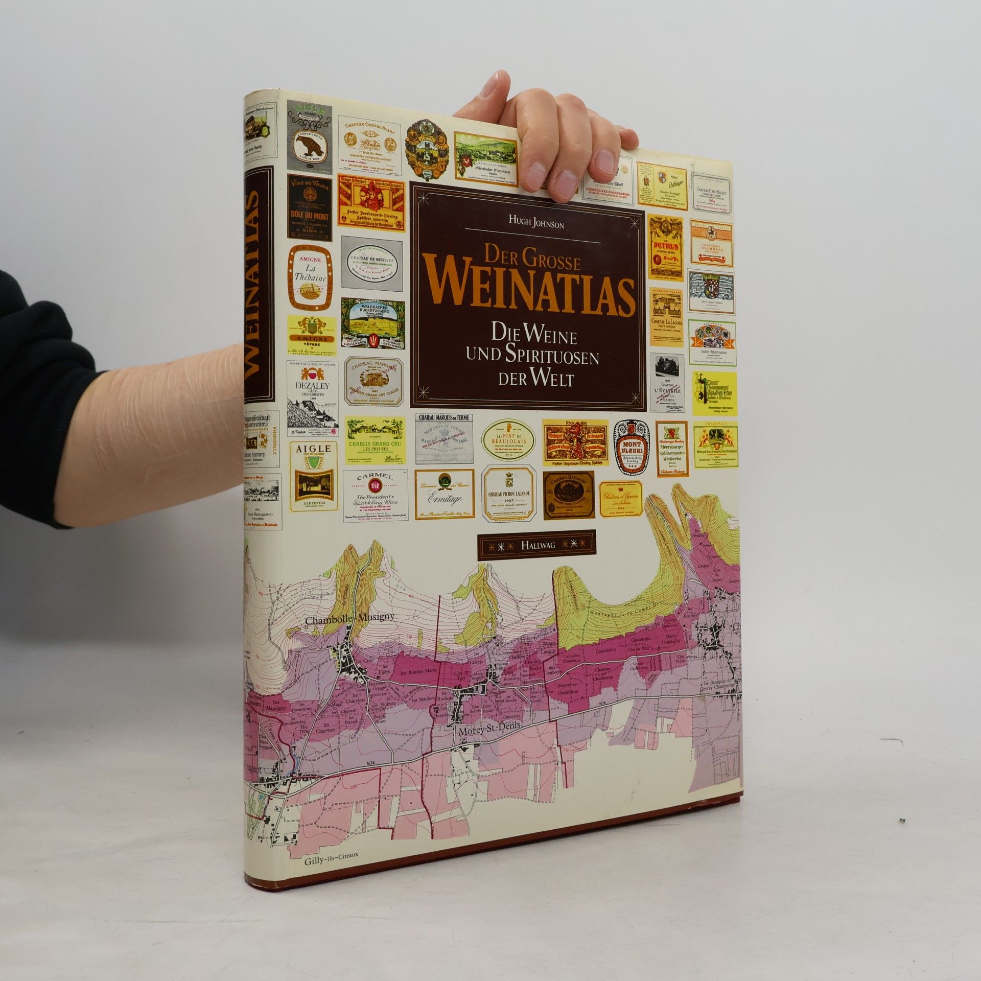 Hugh Johnson Der grosse Weinatlas. Die Weine und Spirituosen der Welt