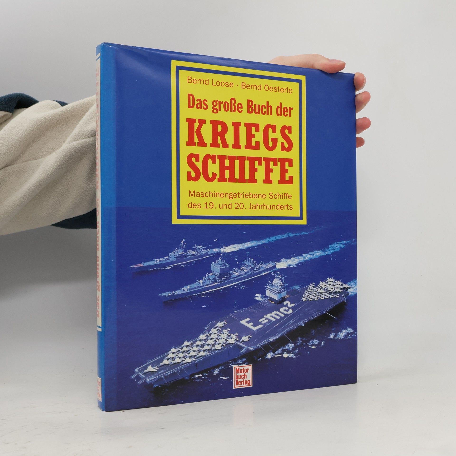 Bernd Loose Das große Buch der Kriegsschiffe
