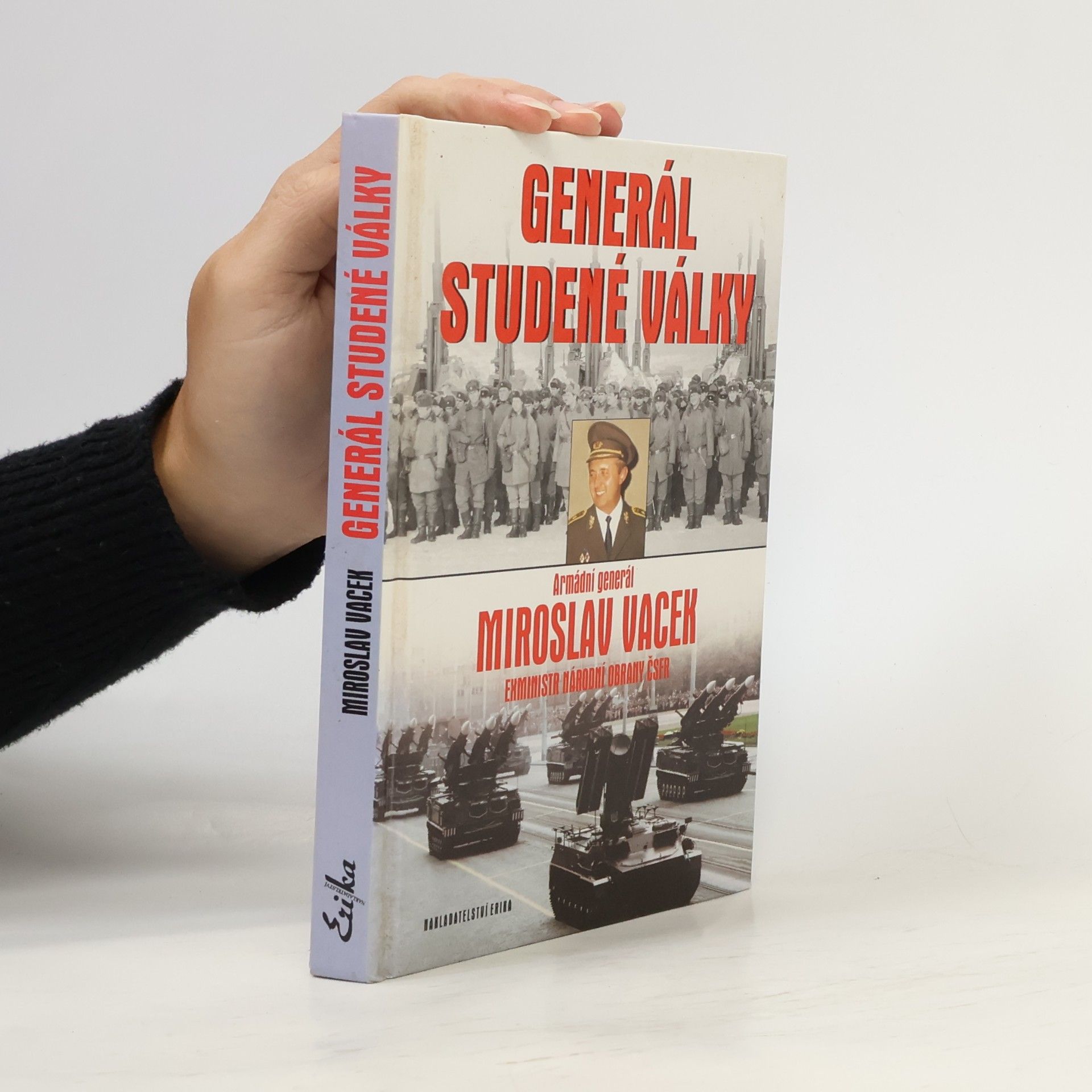 Miroslav Vacek Generál studené války