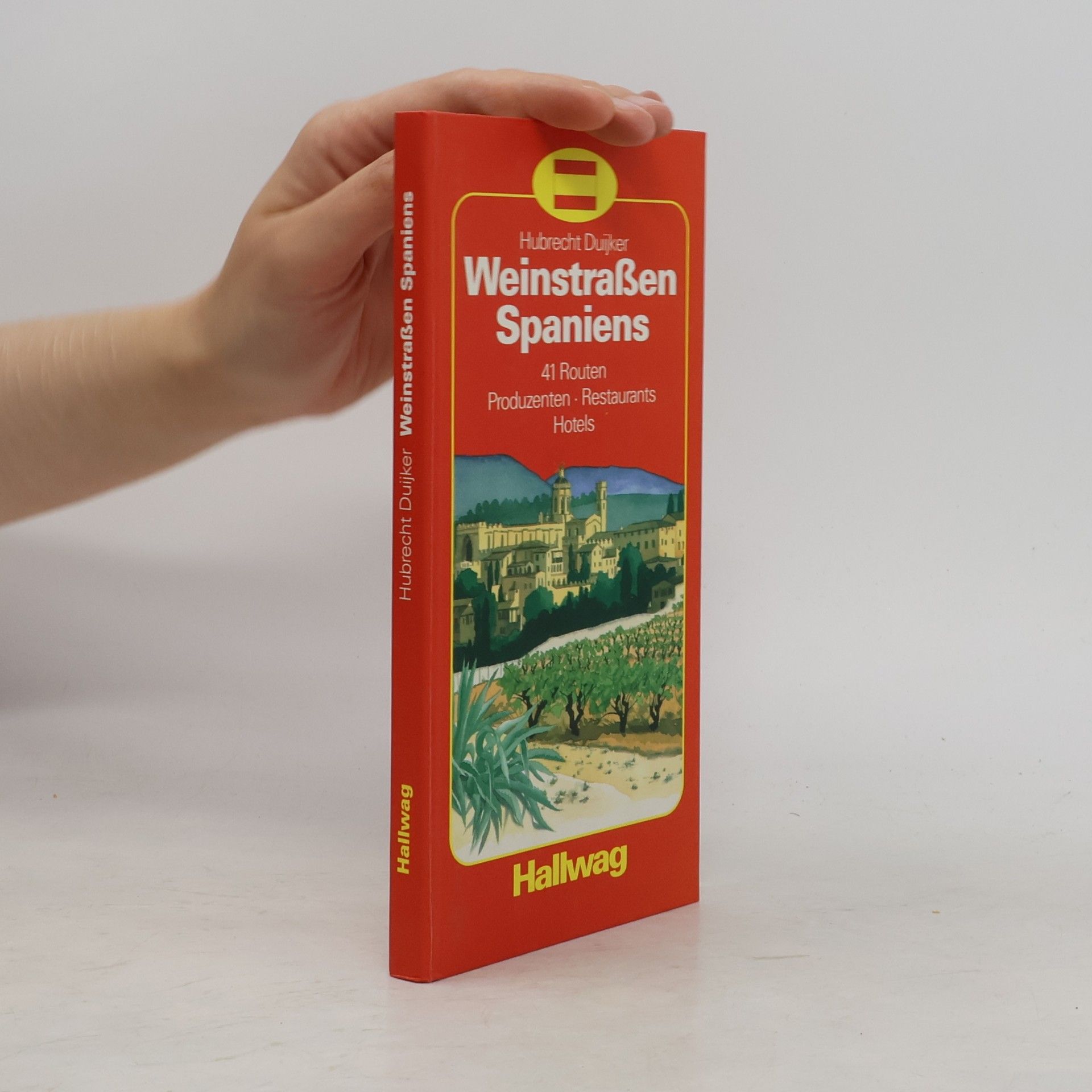 Hubrecht Duijker Weinstrassen Spaniens