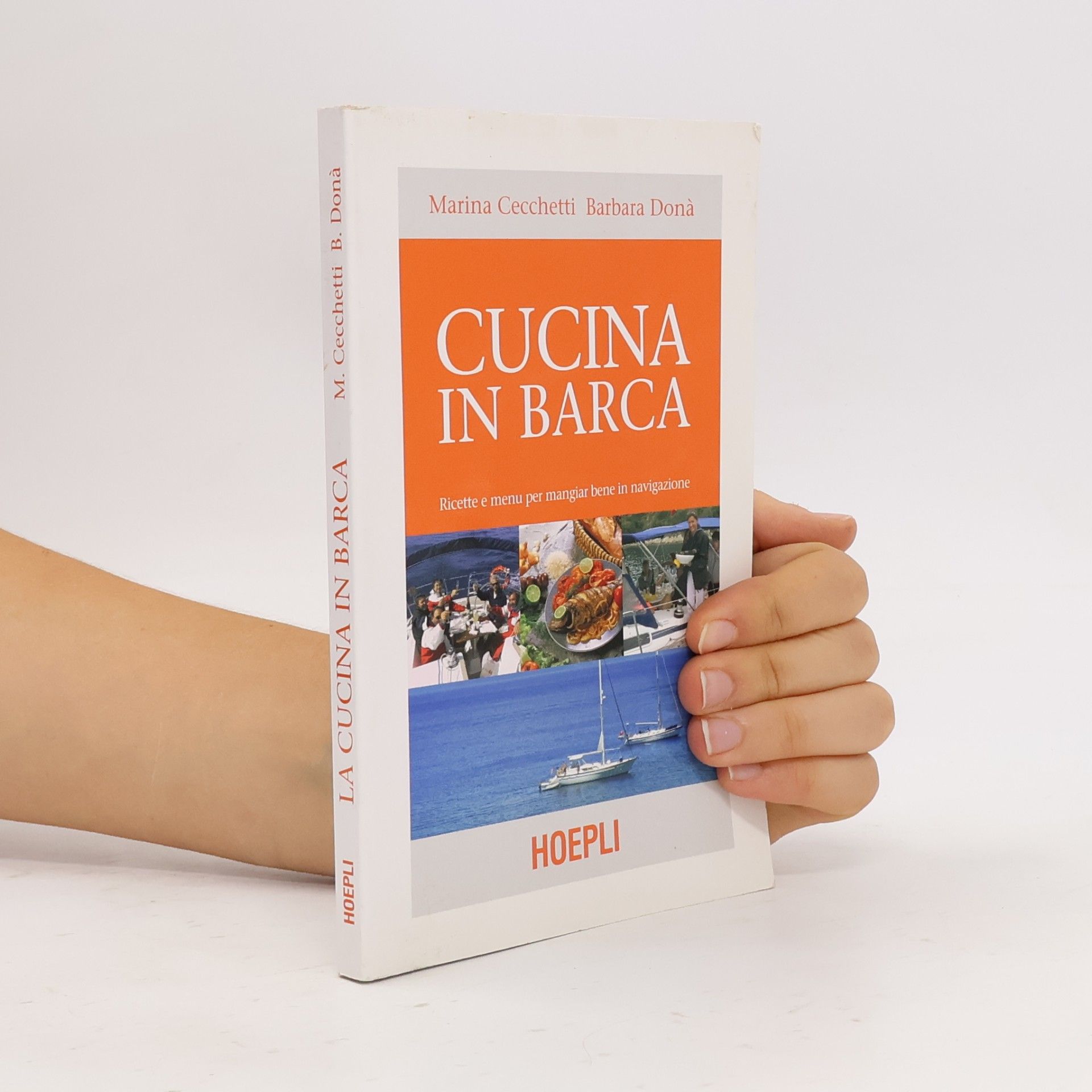 Marina Cecchetti Cucina in barca. Ricette e menu per mangiar bene in navigazione