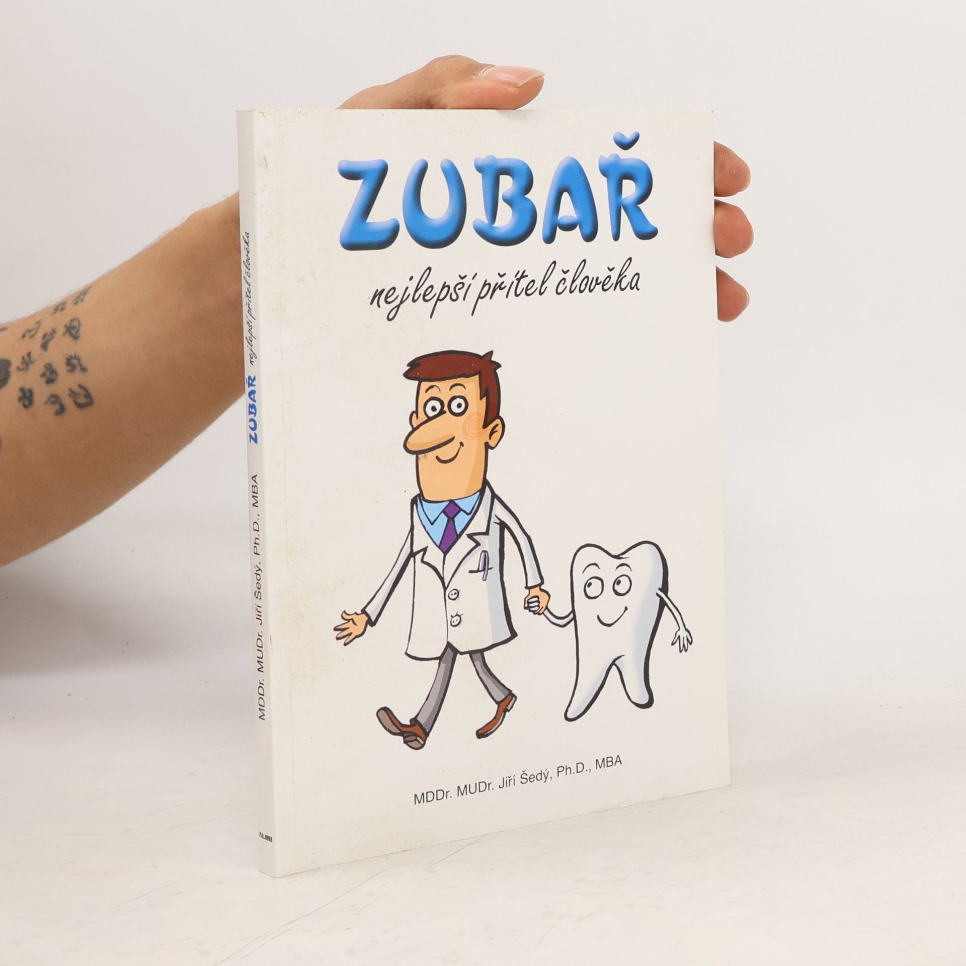 Jiří Šedý Zubař - nejlepší přítel člověka