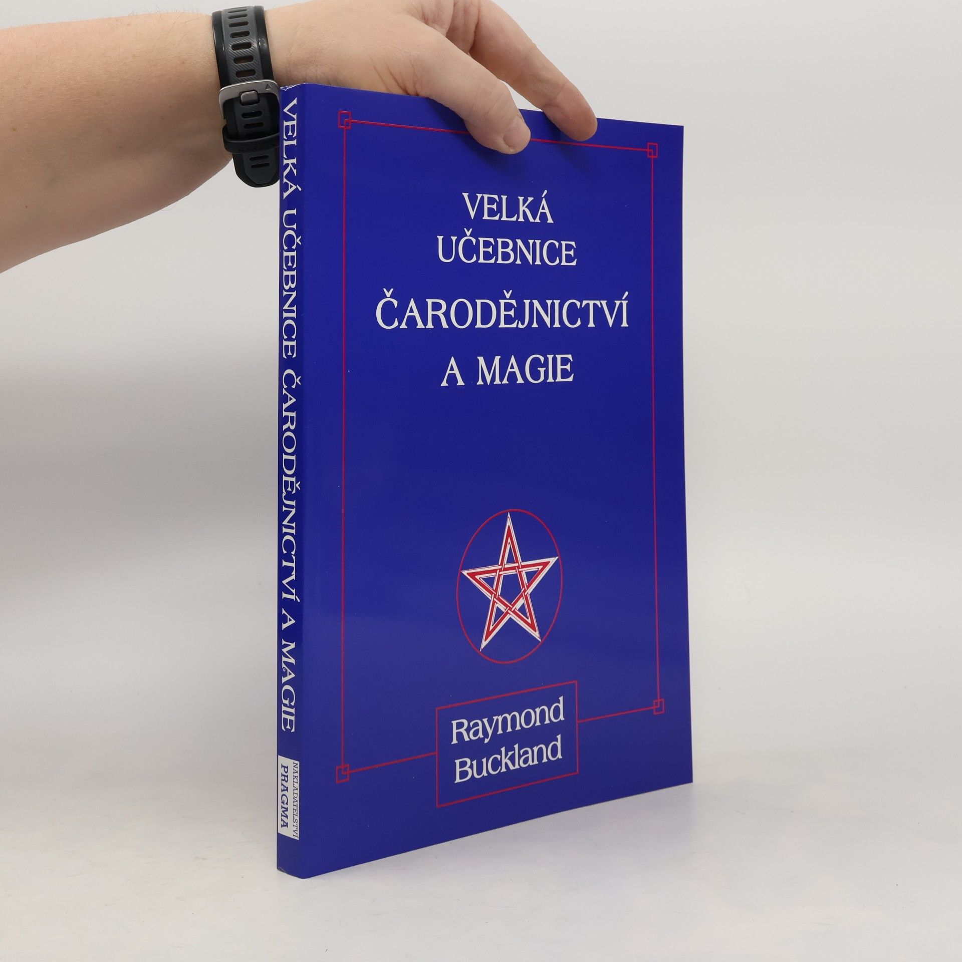 Raymond Buckland Velká učebnice čarodějnictví a magie
