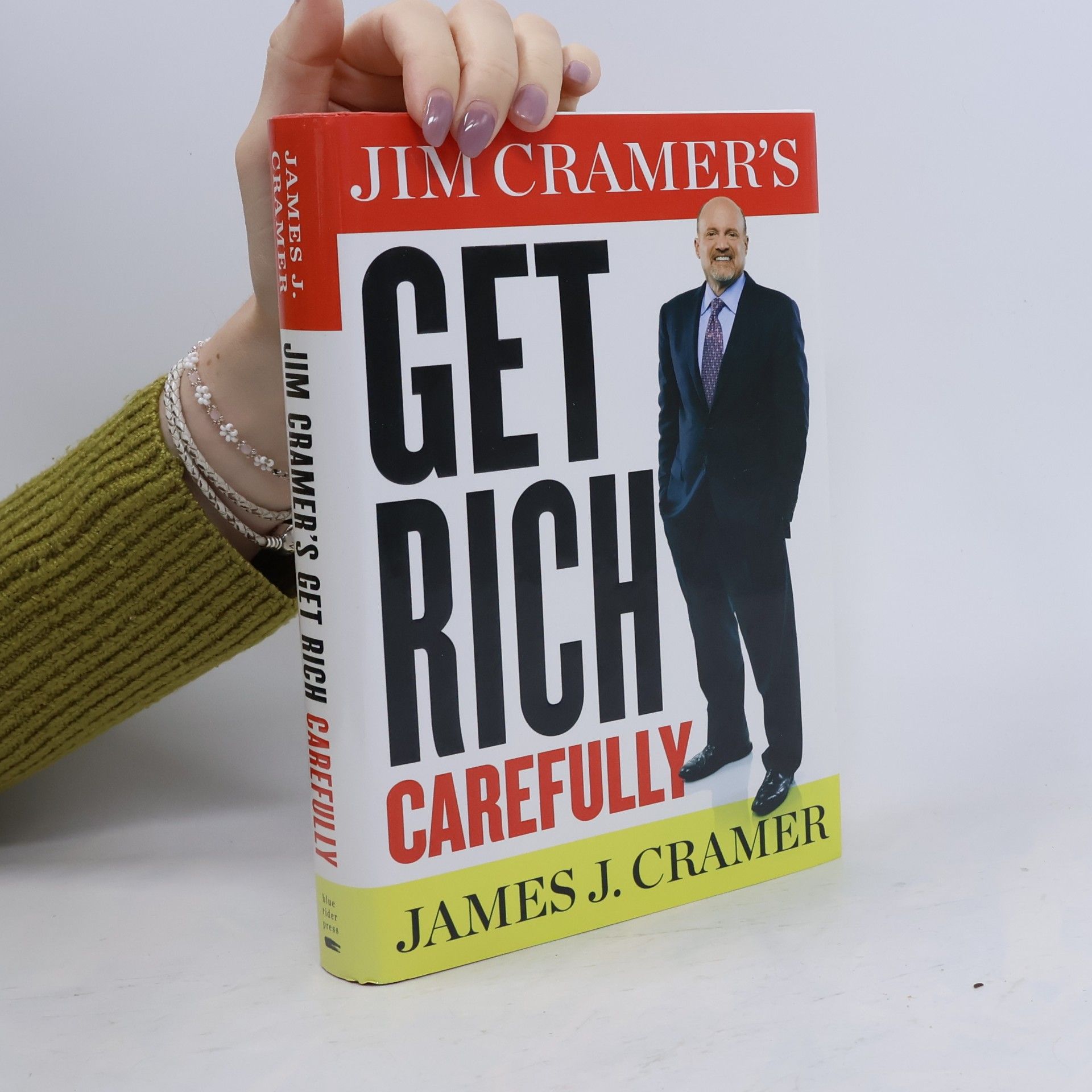 James J. Cramer Jim Cramer's Get Rich Carefully
