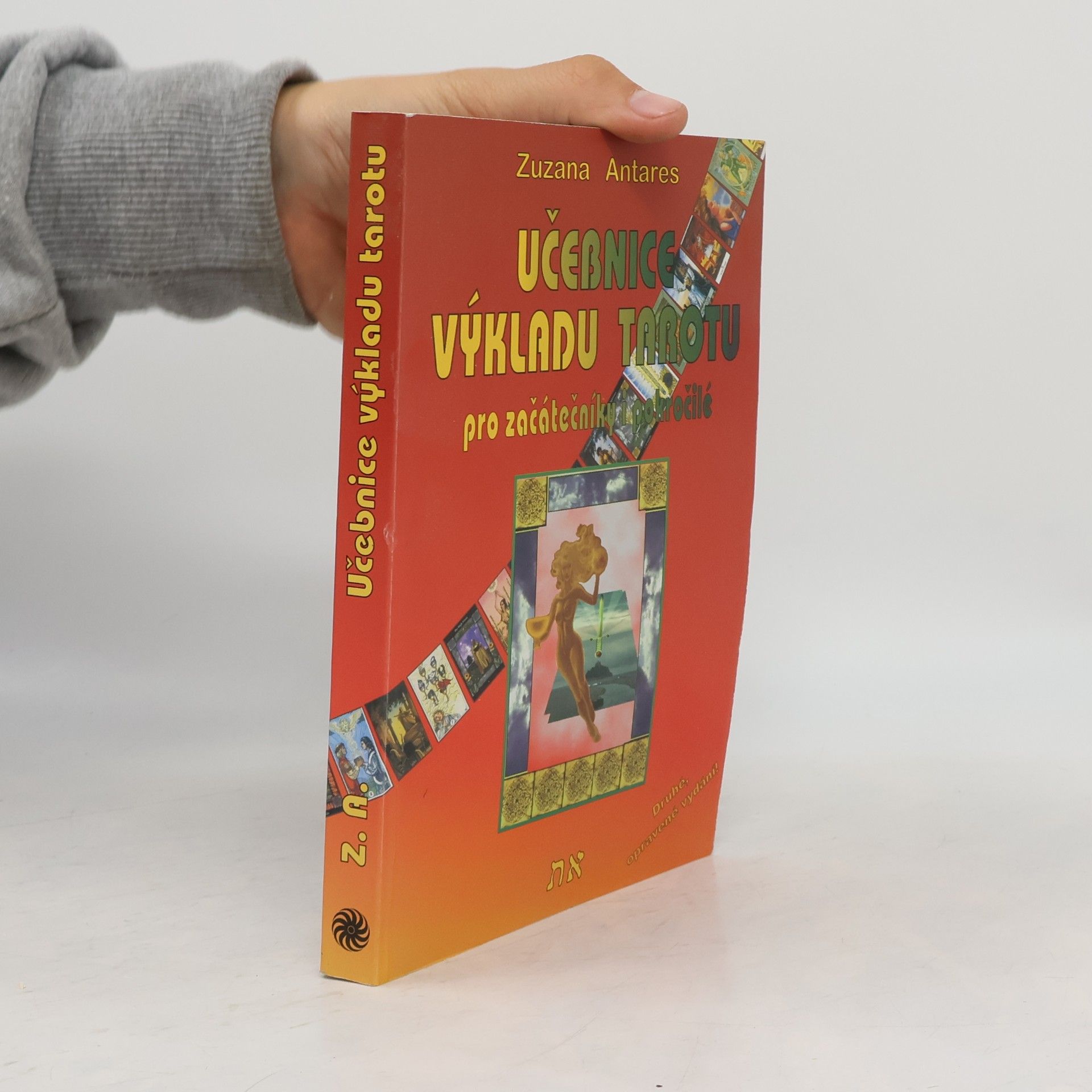 Zuzana Antares Učebnice výkladu tarotu: Pro začátečníky a i pokročilé