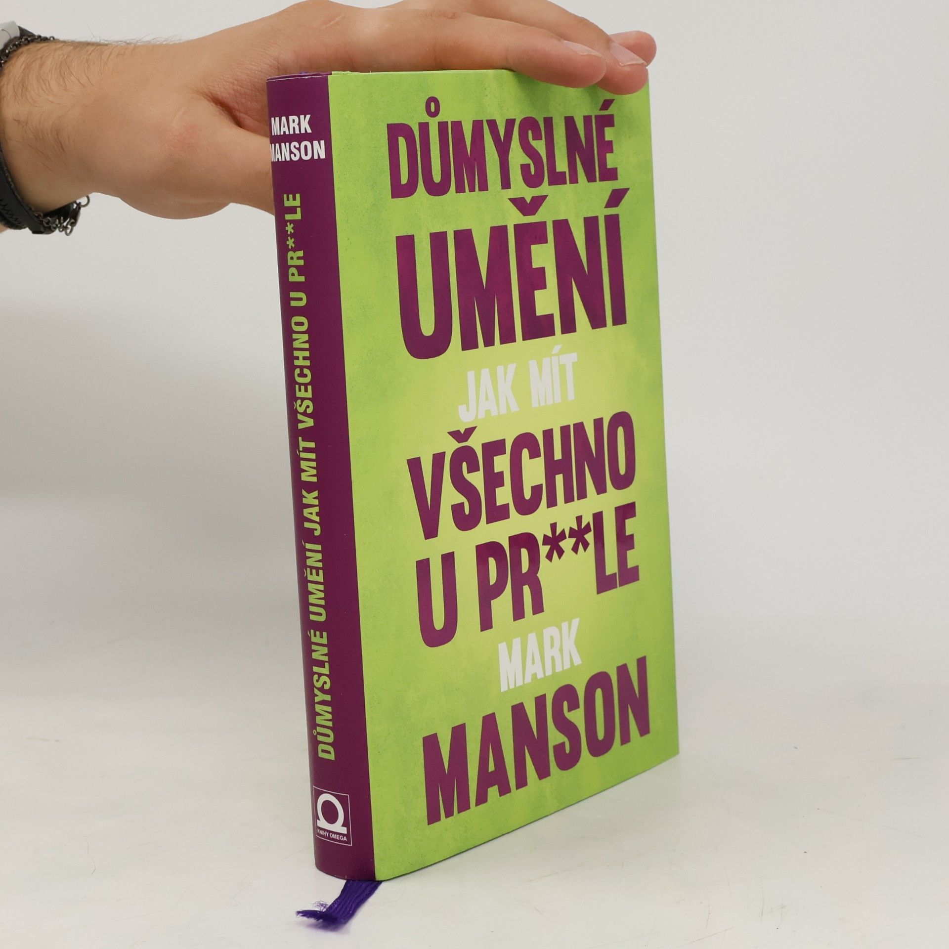 Mark Manson Důmyslné umění, jak mít všechno u pr**le