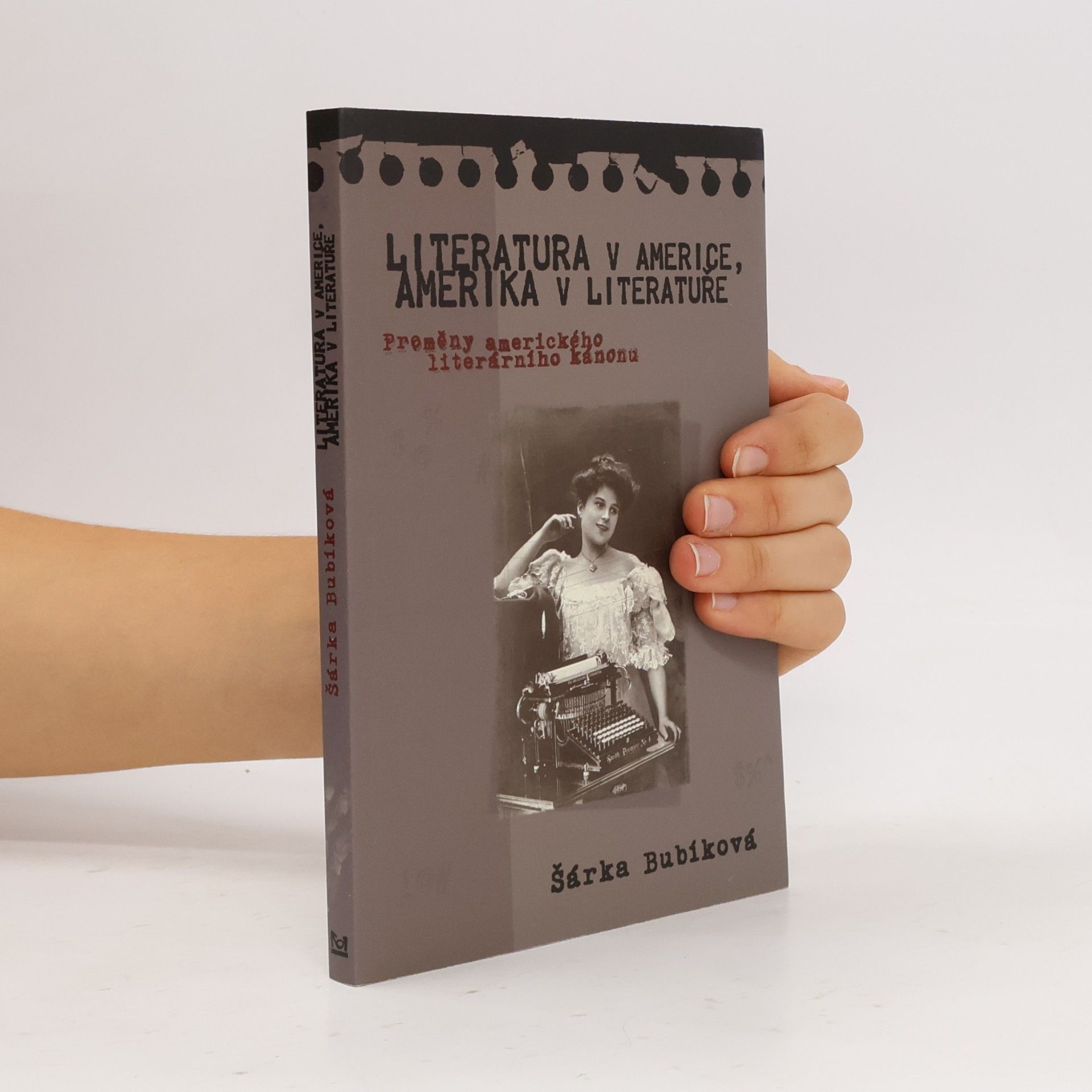 Šárka Bubíková Literatura v Americe, Amerika v literatuře