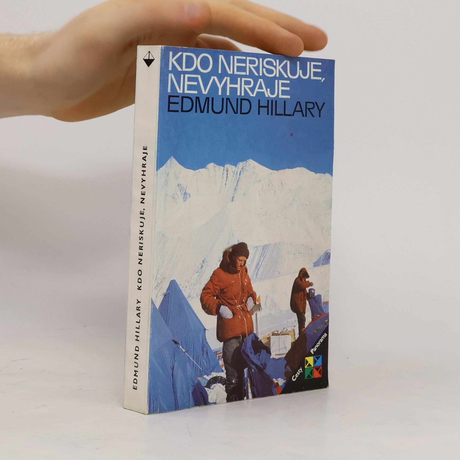 Edmund Hillary Kdo neriskuje, nevyhraje
