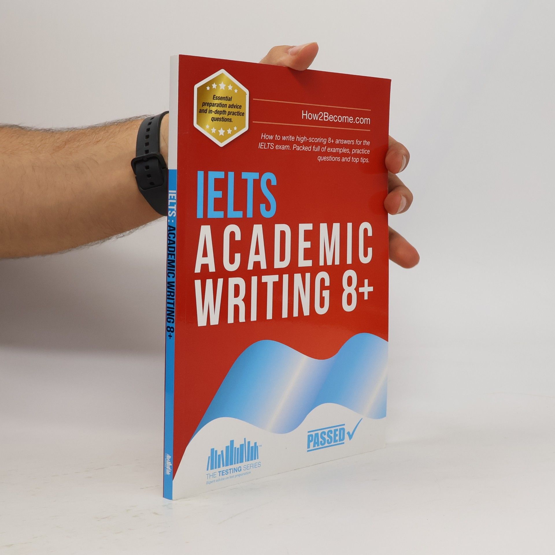 How2Become The Testing Series: IELTS Academic Writing 8+