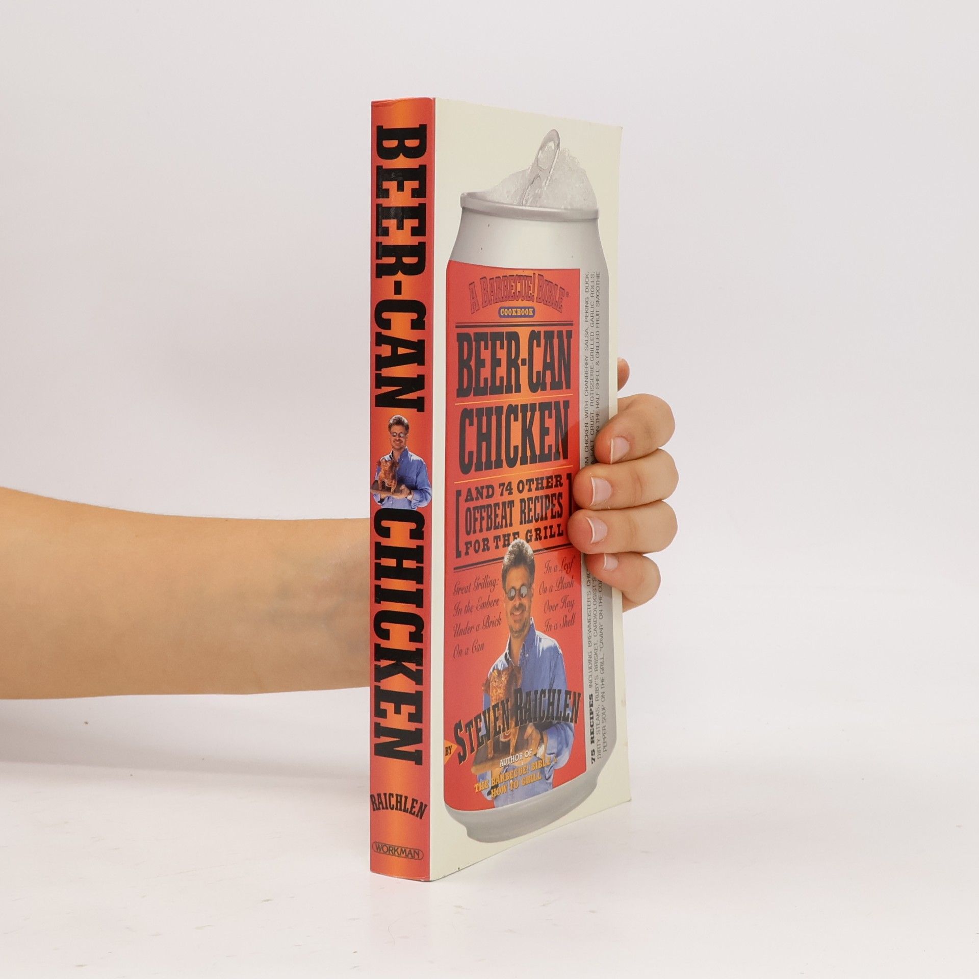 Steven Raichlens The Barbecue! Bible Cookbook: Beer-Can Chicken