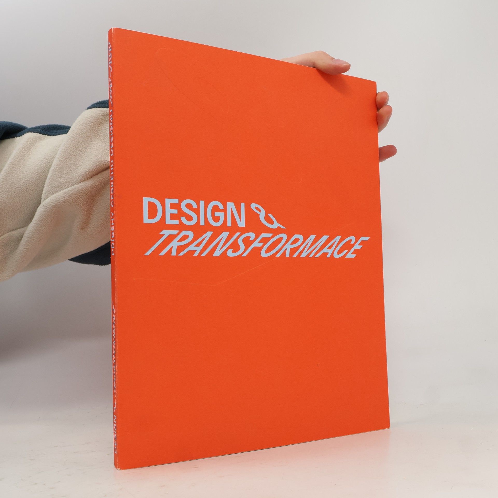 kolektiv Design & transformace : příběhy českého designu 1990-2020