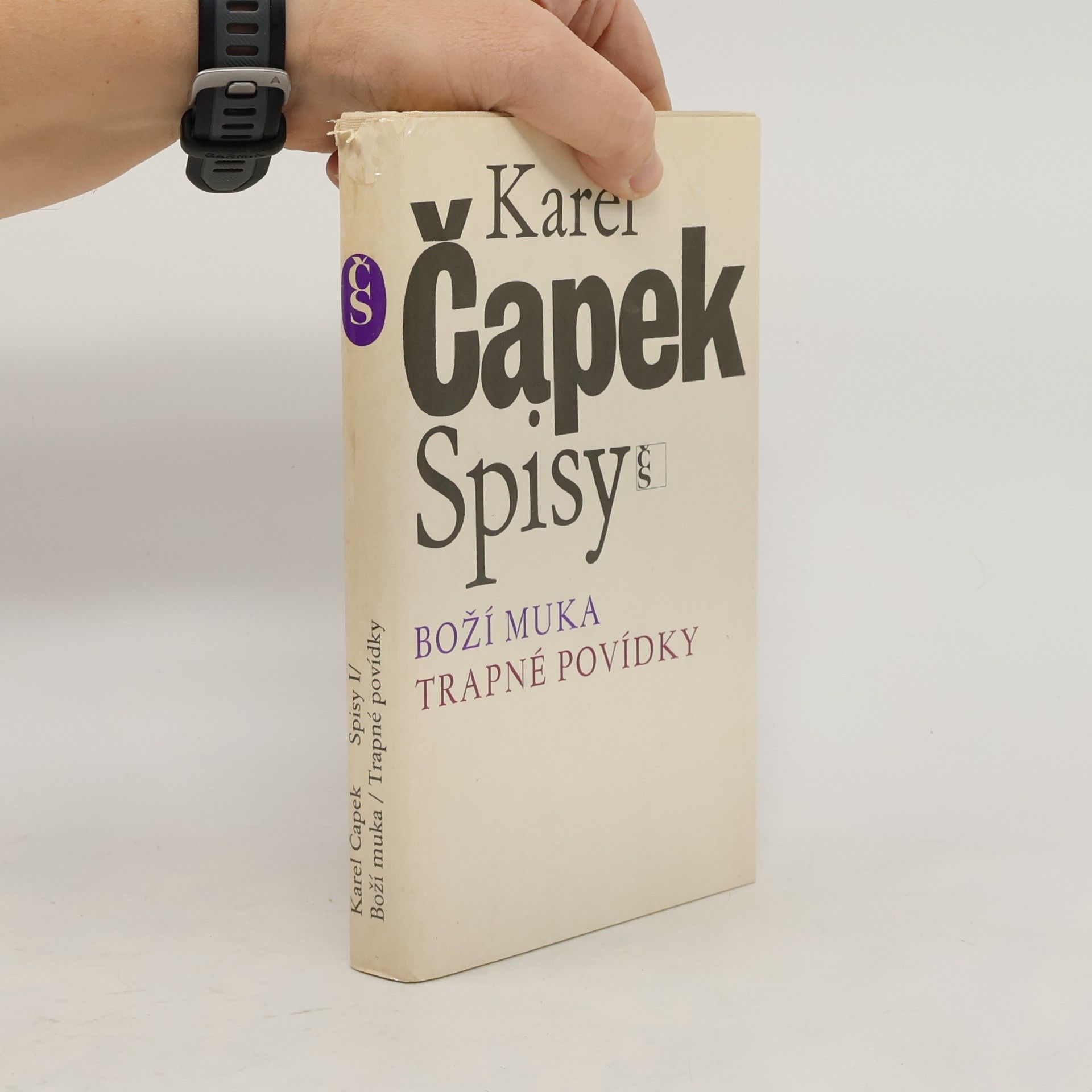 Karel Čapek Spisy I. Boží muka. Trapné povídky