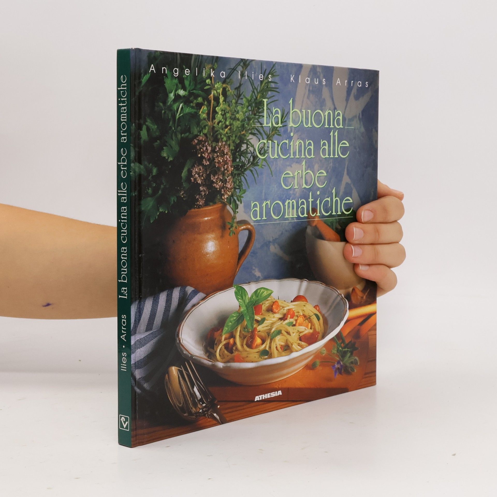 Klaus Arras La buona cucina alle erbe aromatiche