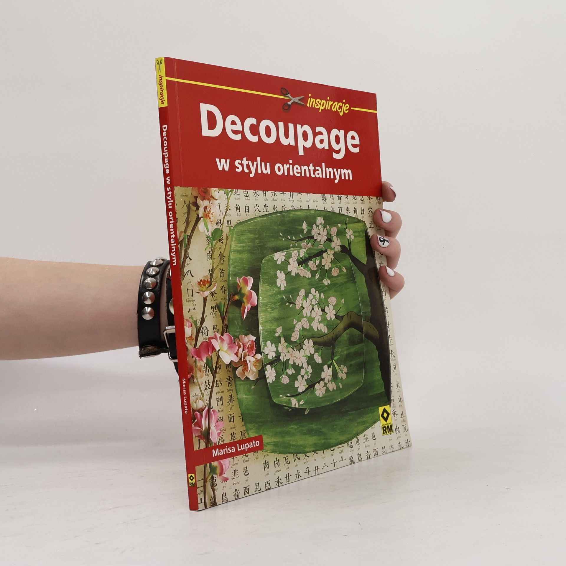 Marisa Lupato Decoupage w stylu orientalnym. Inspiracje