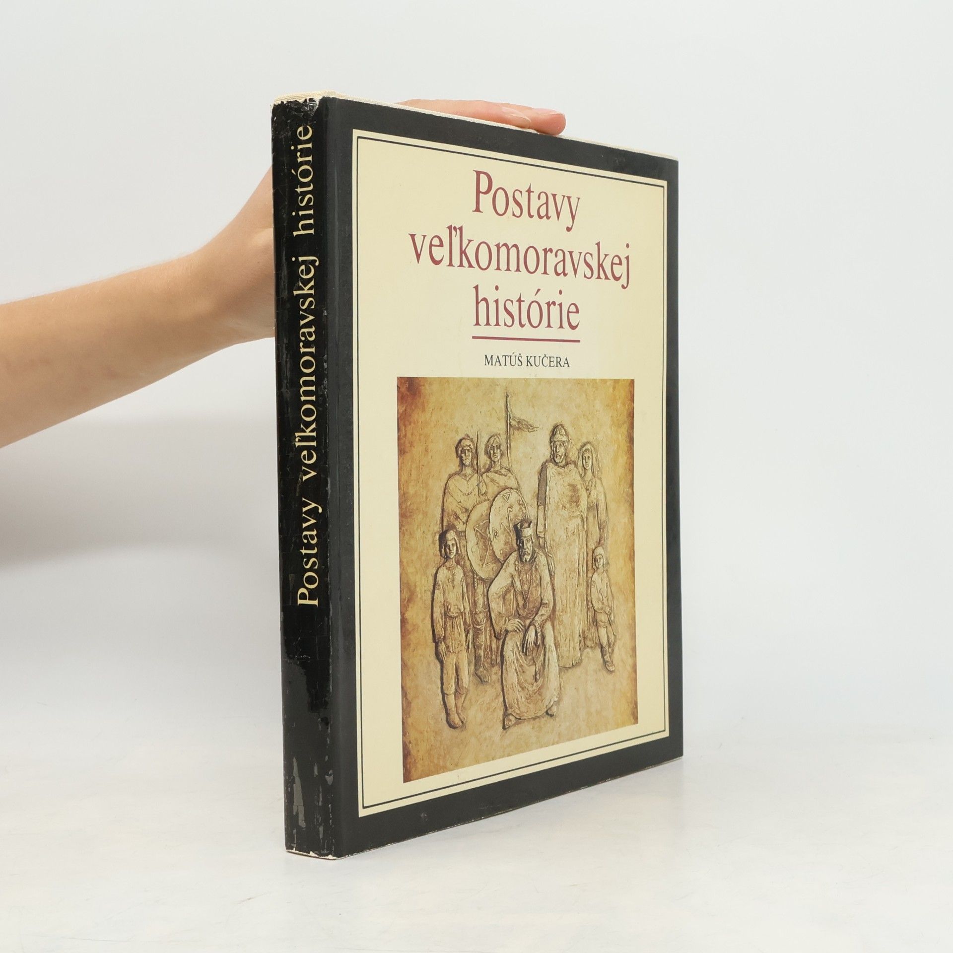 Matúš Kučera Postavy veľkomoravskej histórie
