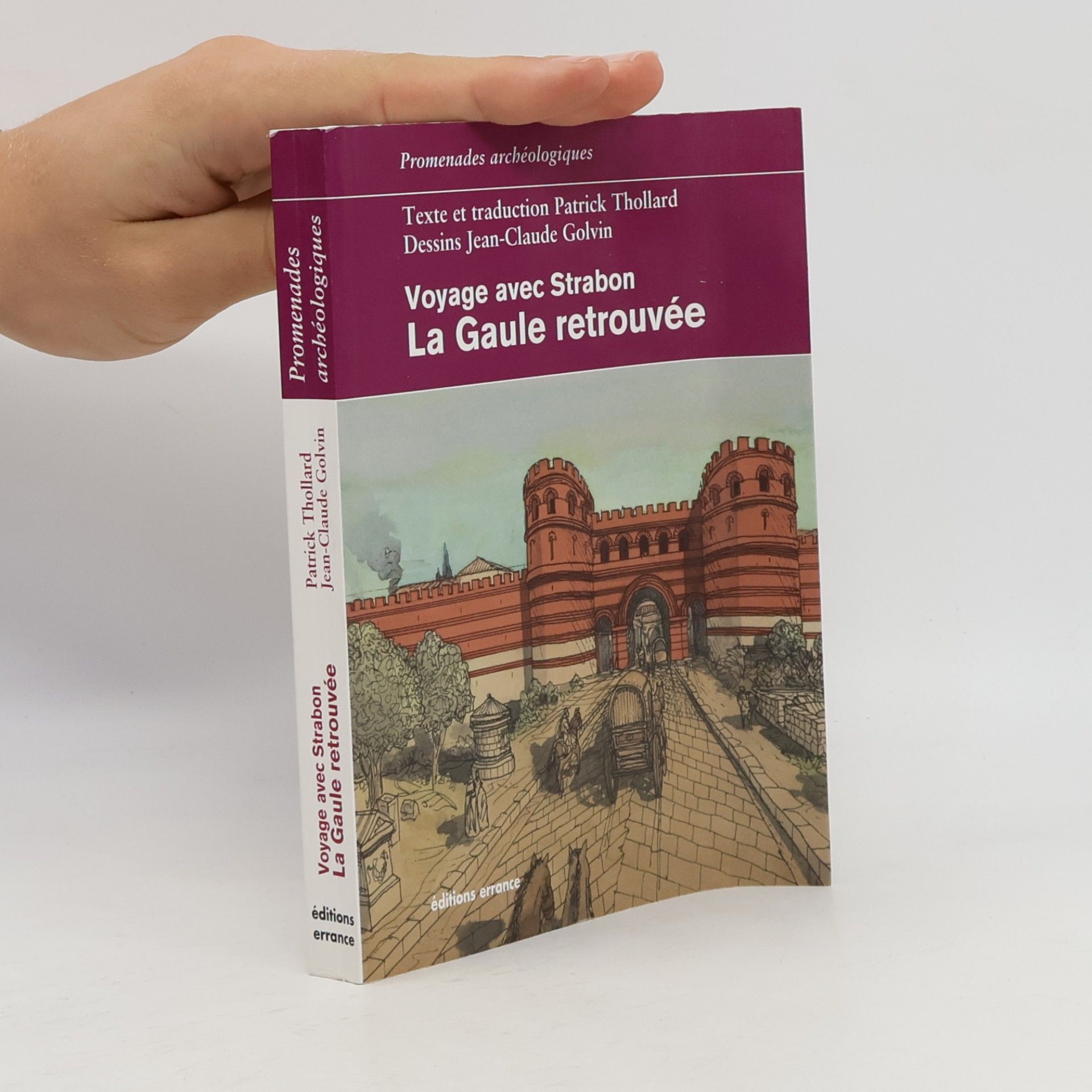 La Gaule retrouvée - Voyage avec Strabon