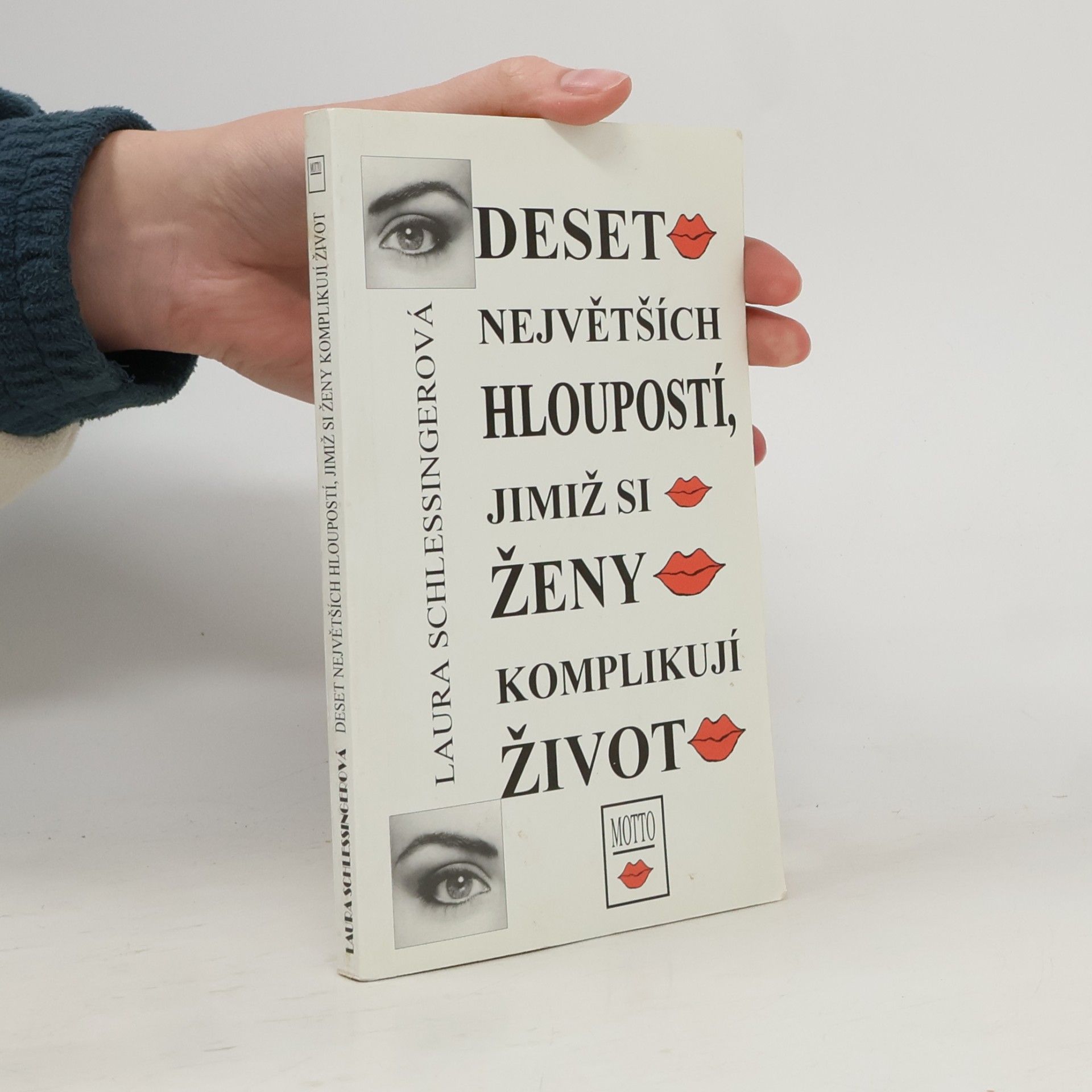 Laura Schlessinger Deset největších hloupostí, jimiž si ženy komplikují život
